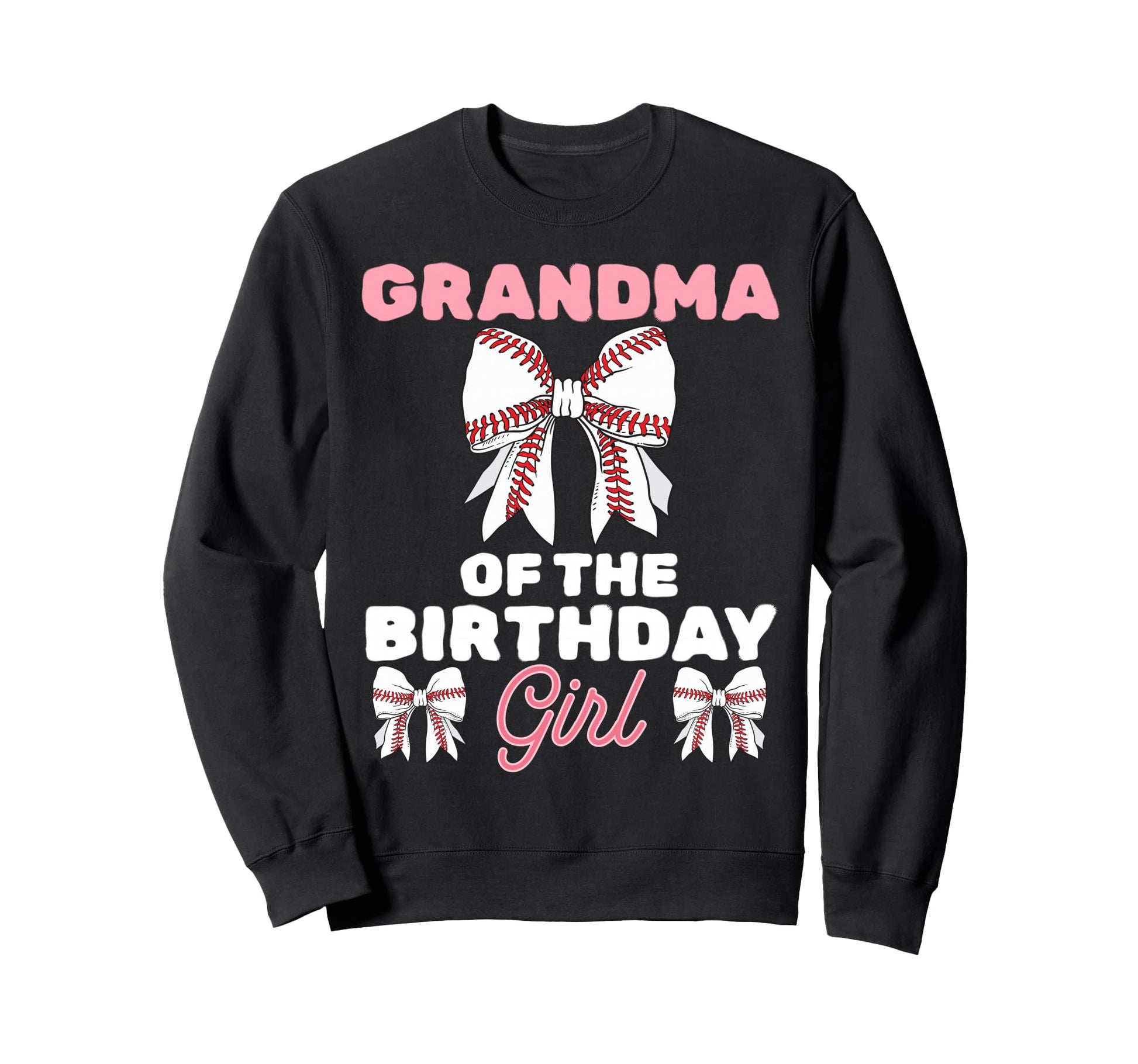 Grandma Birthday Baseball Coquette Sweatshirt - Streetwear Style Men Women - T-Shirt, Sweatshirt, Hoodie