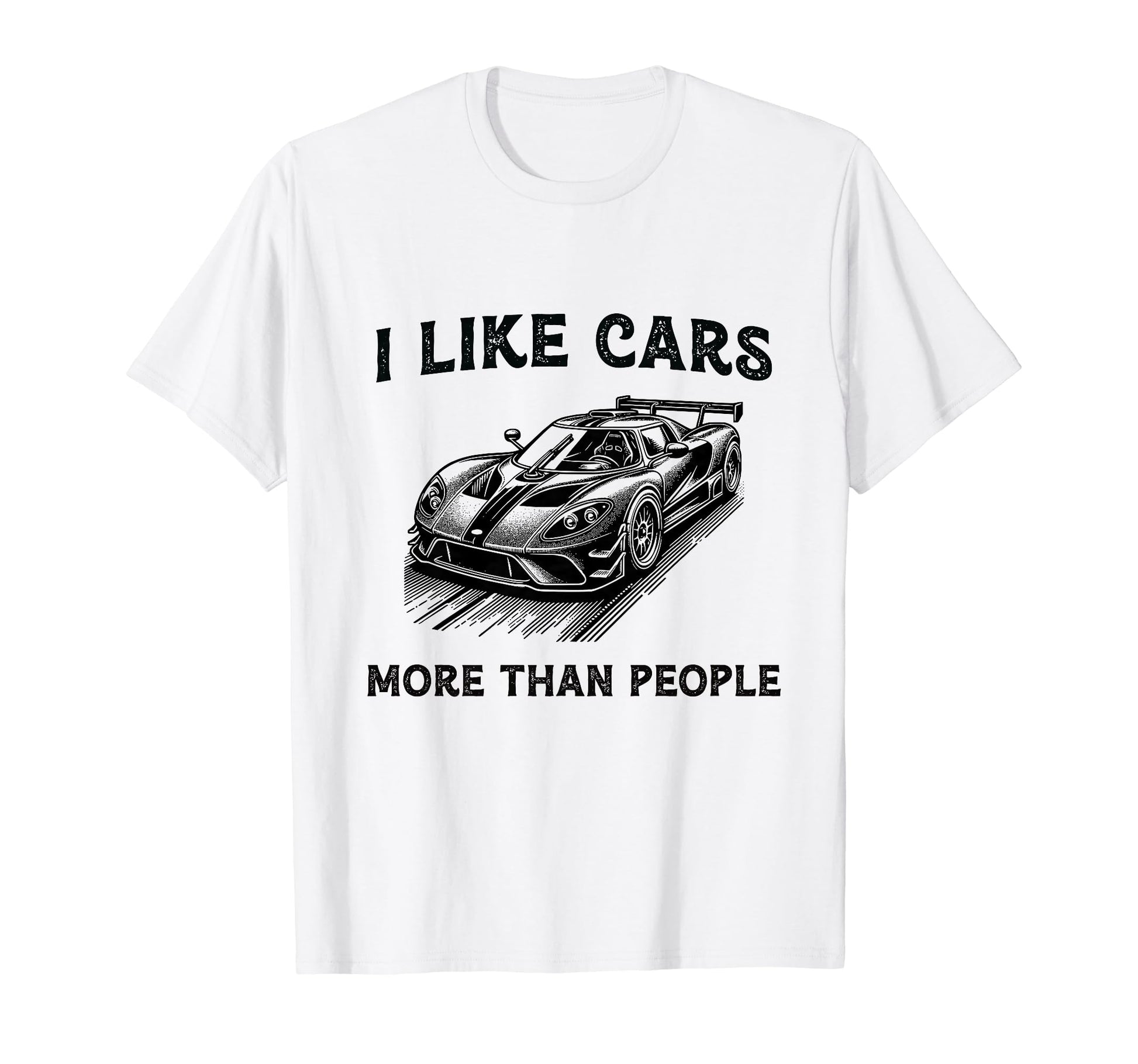 Funny Car Lover Present I Like Cars T-Shirt - Aesthetic Graphic Men Women - T-Shirt, Sweatshirt, Hoodie