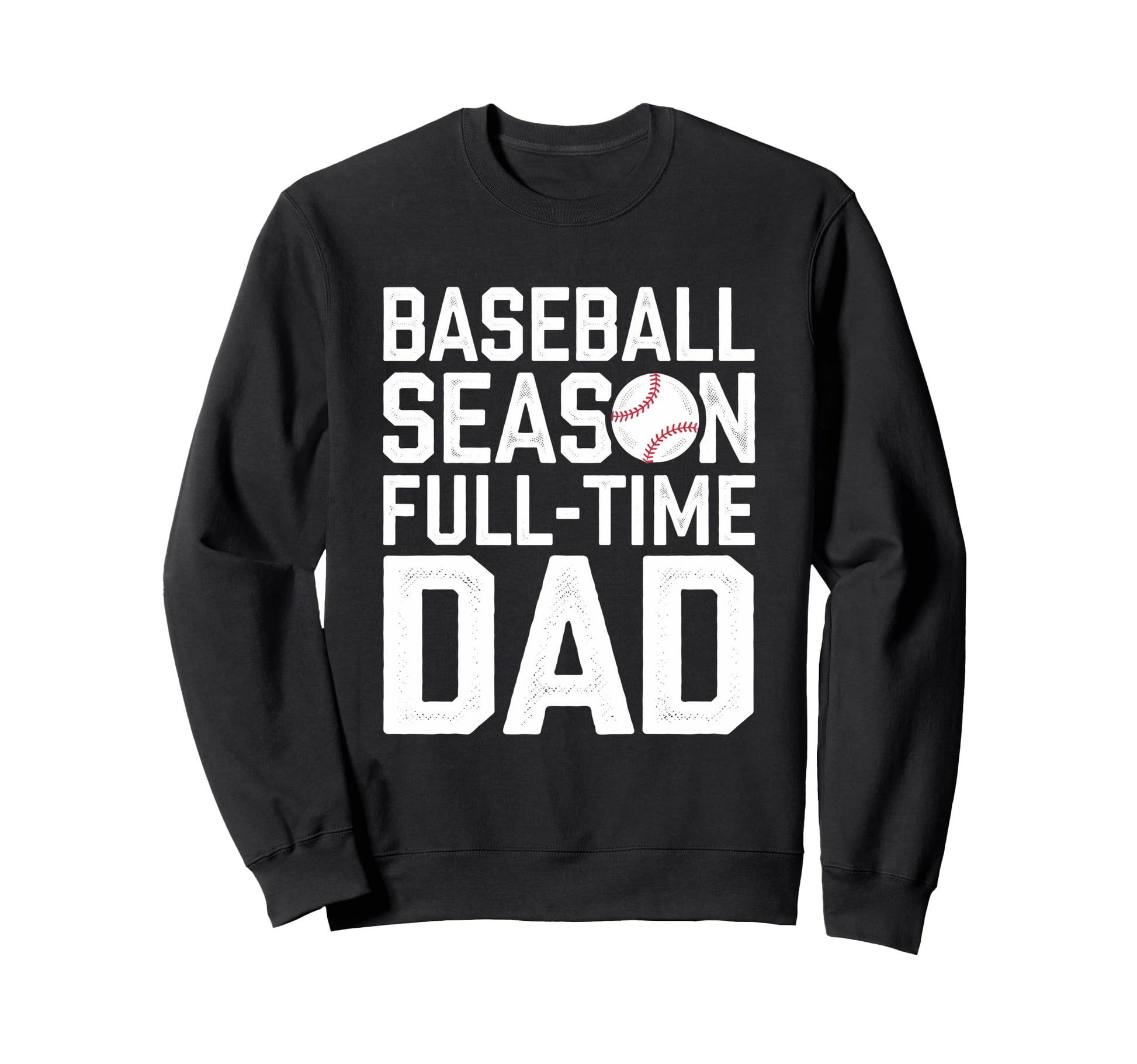 Baseball Dad Father Homerun Sweatshirt - Aesthetic Graphic Men Women - T-Shirt, Sweatshirt, Hoodie