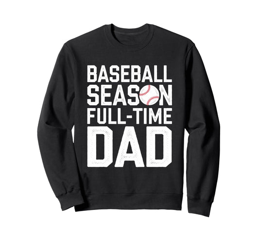 Baseball Dad Father Homerun Sweatshirt - Aesthetic Graphic Men Women - T-Shirt, Sweatshirt, Hoodie