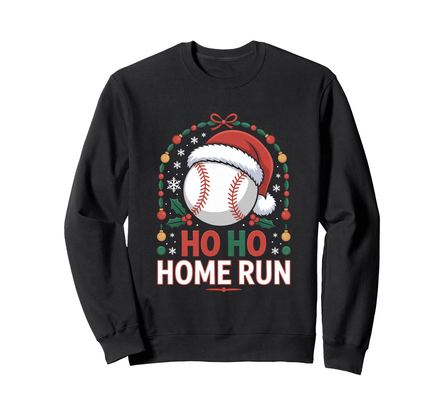 Ho Ho Home Run Baseball Santa Season Sweatshirt - Unique Graphic for Adults - T-Shirt, Sweatshirt, Hoodie