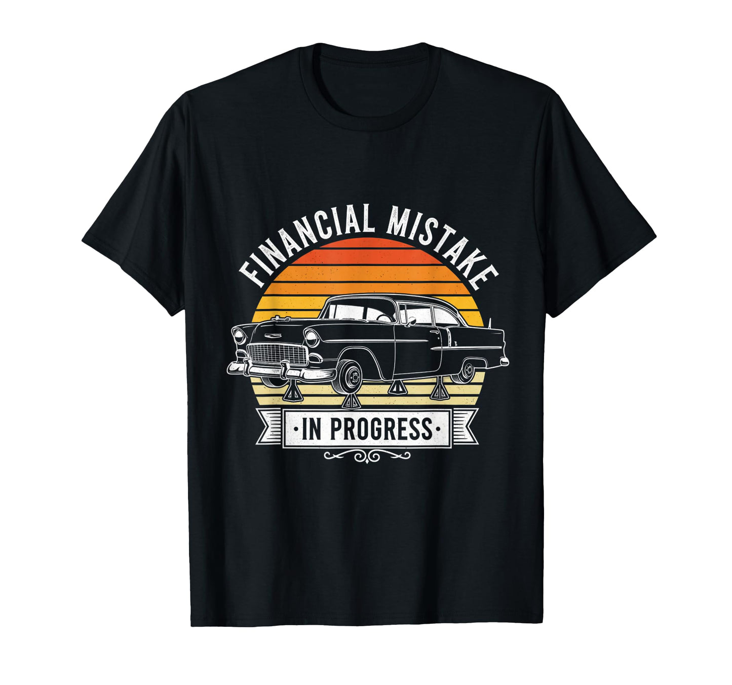 Financial Mistake Mechanic 55 Car T-Shirt - Trendy Graphic Unisex - T-Shirt, Sweatshirt, Hoodie