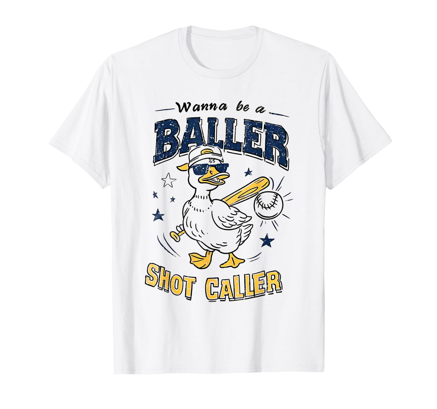 Wanna Be Baller Shot Caller Goose T-Shirt - Graphic Print Men Women - T-Shirt, Sweatshirt, Hoodie