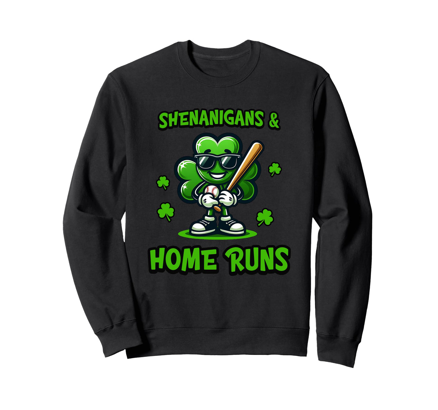 Shenanigans And Home Run St Sweatshirt - Custom Art Print Men Women - T-Shirt, Sweatshirt, Hoodie