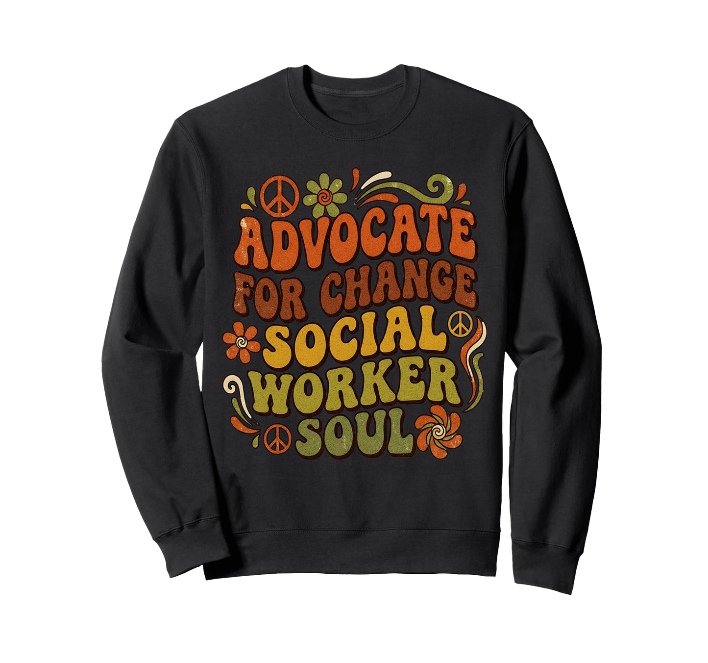 Advocate Change Social Worker Soul Sweatshirt - Custom Art Print Unisex - T-Shirt, Sweatshirt, Hoodie