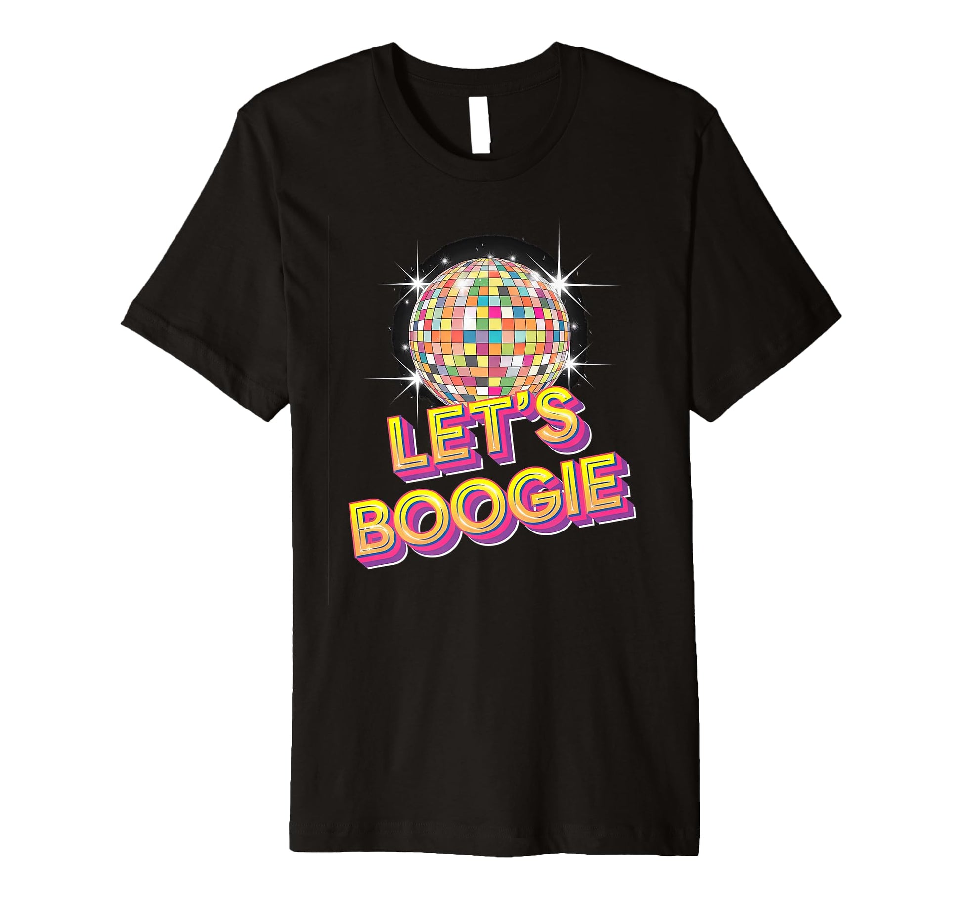 Disco Ball Lets Boogie Fever T-Shirt - Fun Novelty Design for Adults - T-Shirt, Sweatshirt, Hoodie