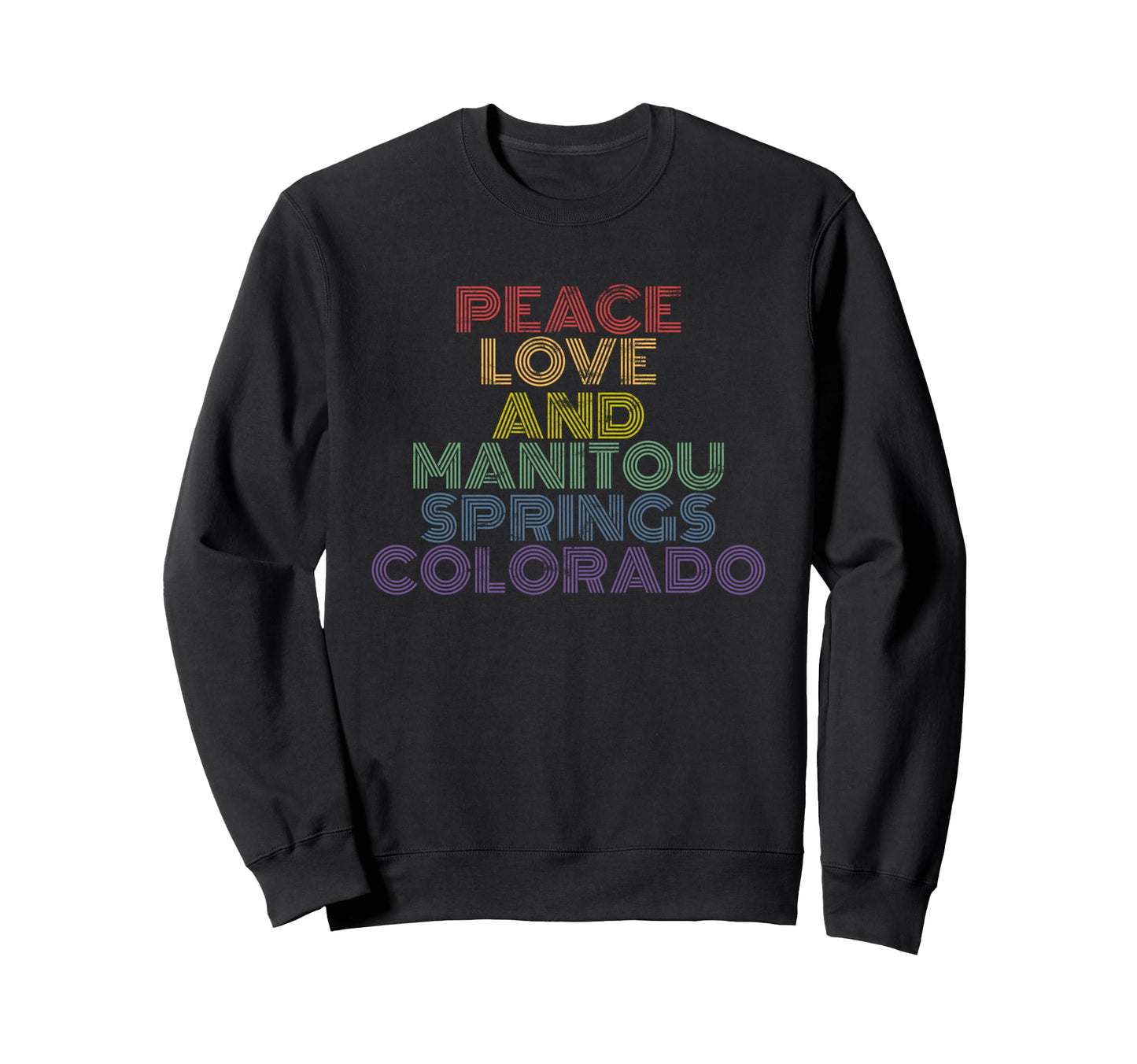 Peace Love And Manitou Sweatshirt - Casual Everyday Wear for Adults - T-Shirt, Sweatshirt, Hoodie