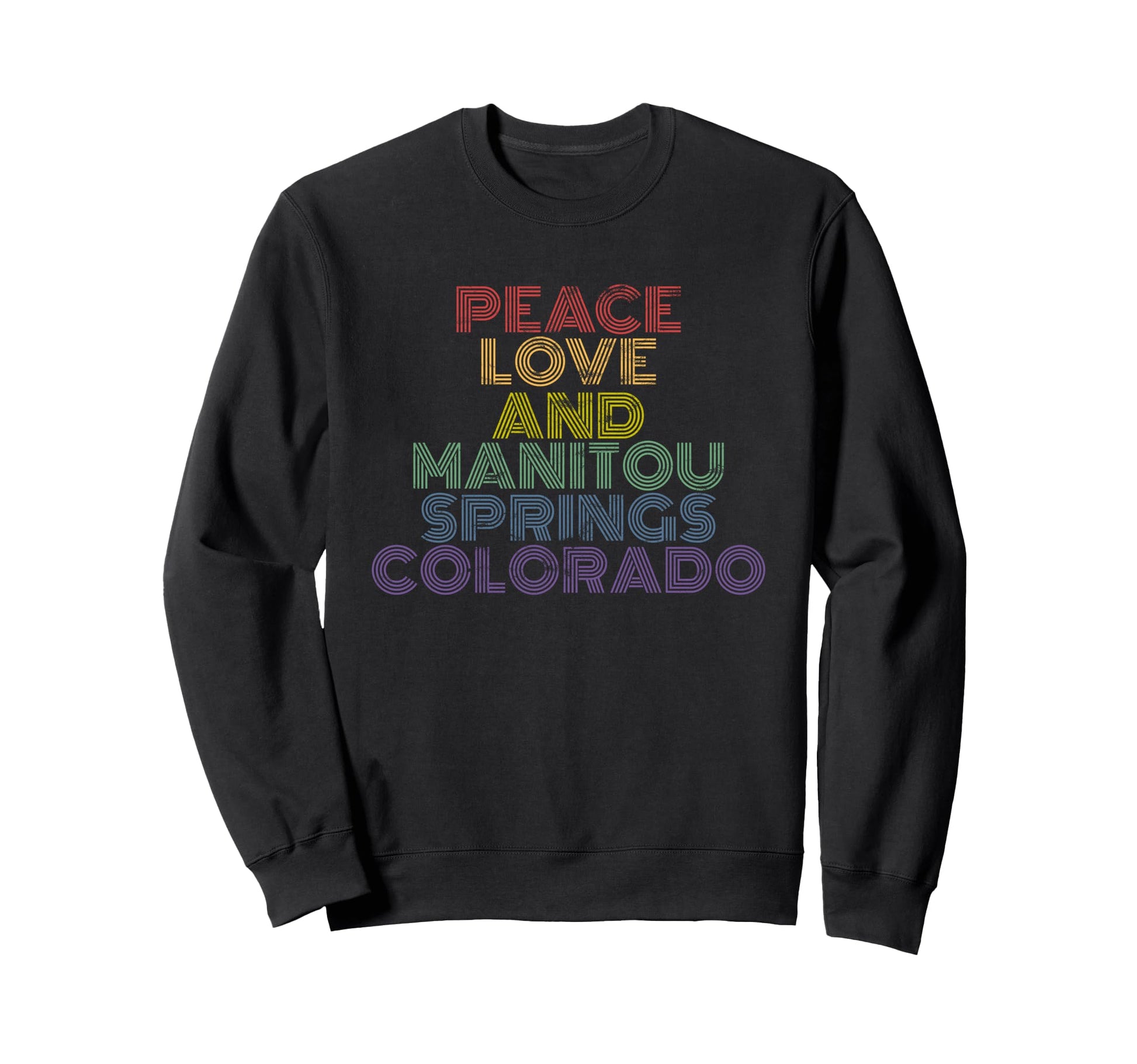 Peace Love And Manitou Sweatshirt - Casual Everyday Wear for Adults - T-Shirt, Sweatshirt, Hoodie