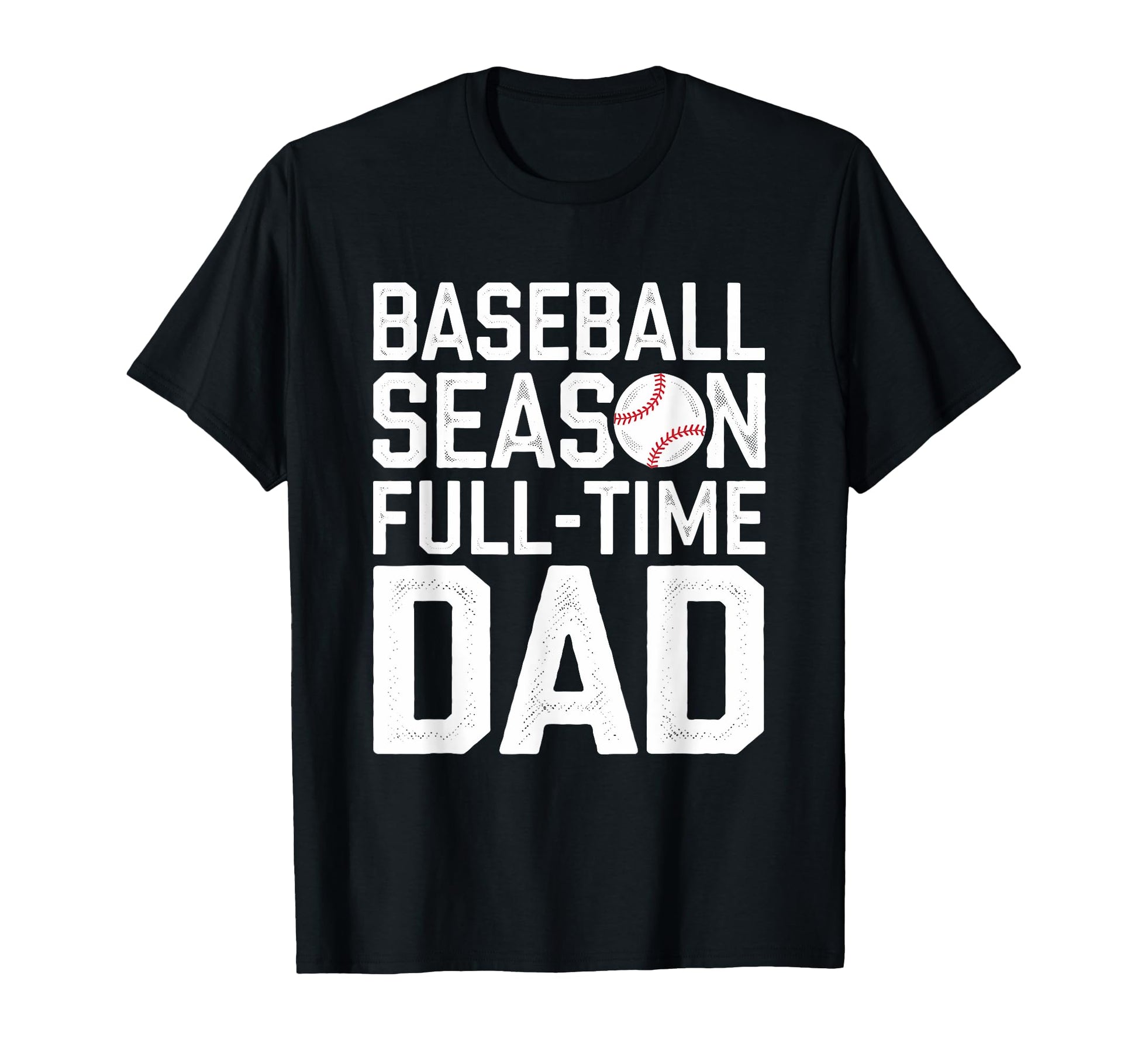 Baseball Dad Father Homerun T-Shirt - Casual Everyday Wear Men Women - T-Shirt, Sweatshirt, Hoodie