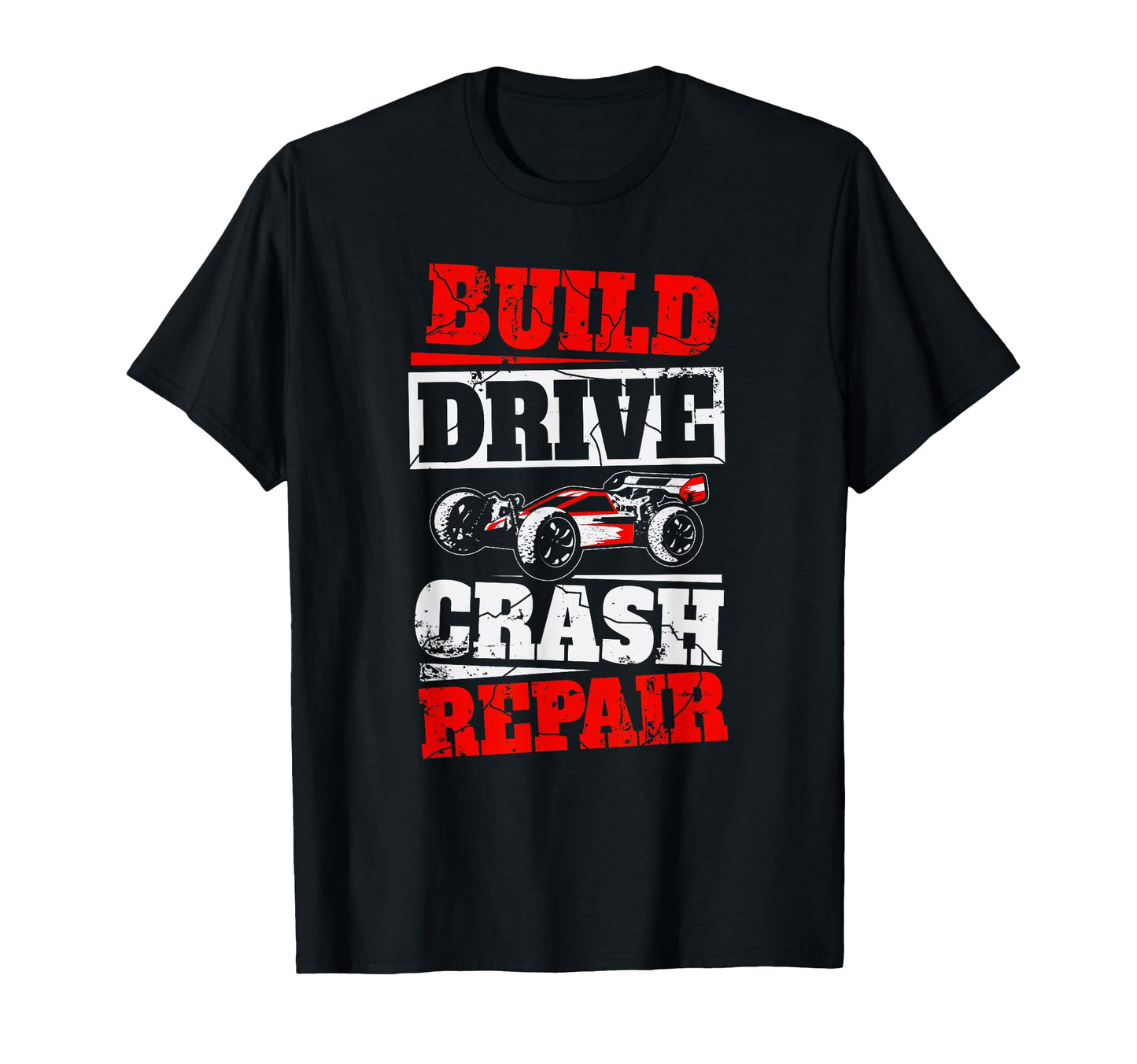 Rc Car Racing Build Drive Crash T-Shirt - Aesthetic Graphic Men Women - T-Shirt, Sweatshirt, Hoodie