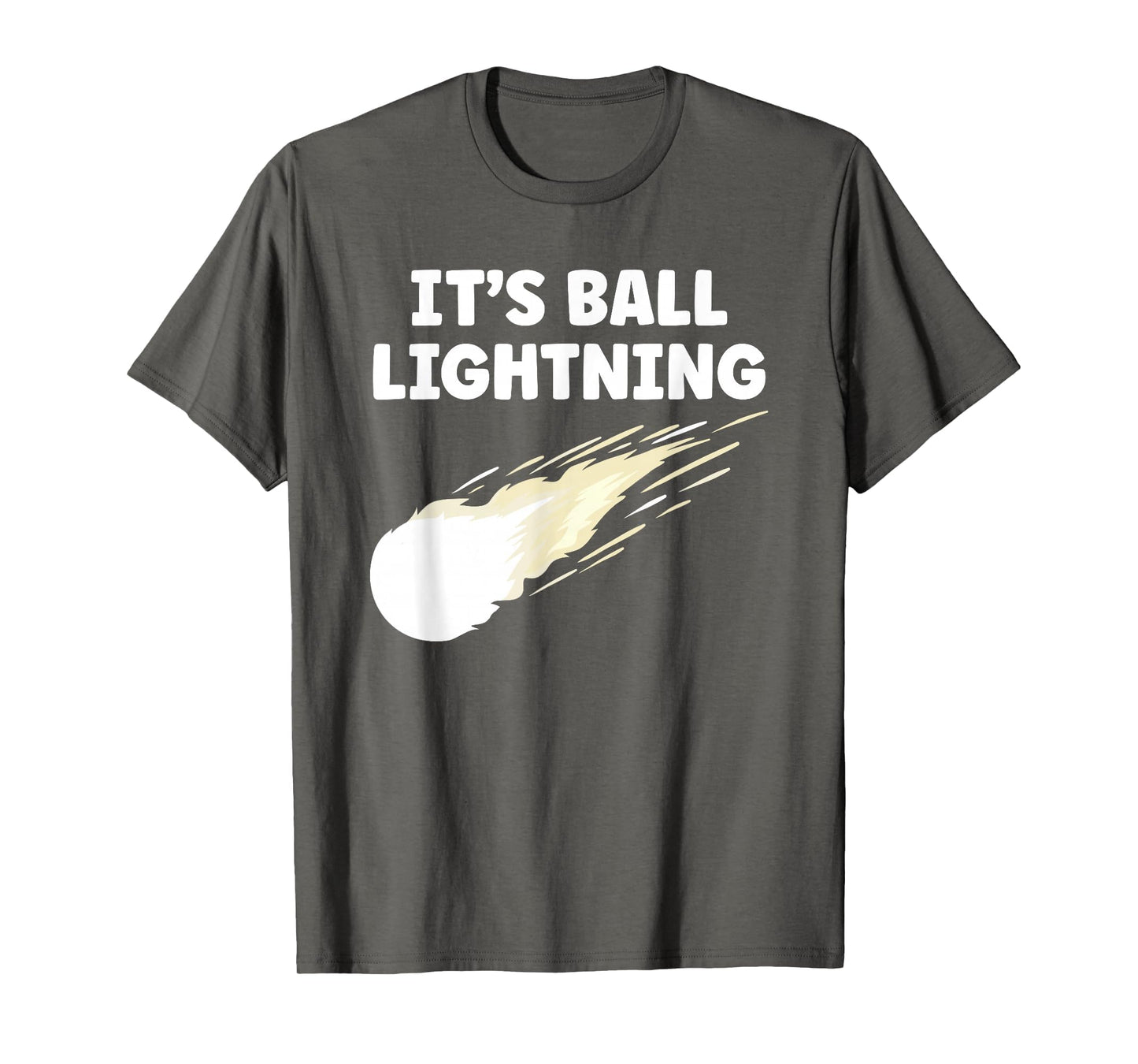 Its Ball Lightning Funny Ufo And T-Shirt - Novelty Apparel Men Women - T-Shirt, Sweatshirt, Hoodie