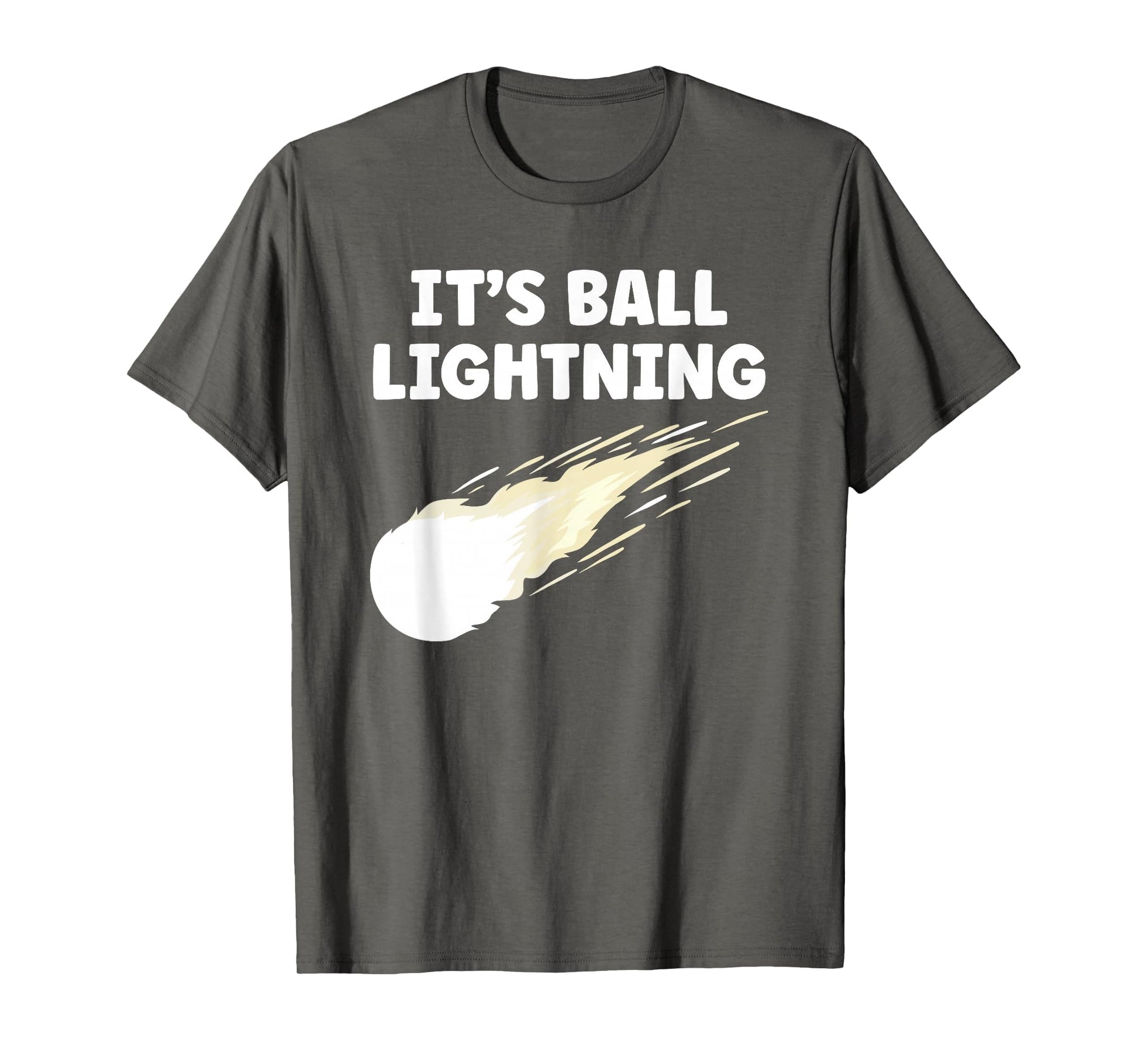 Its Ball Lightning Funny Ufo And T-Shirt - Novelty Apparel Men Women - T-Shirt, Sweatshirt, Hoodie