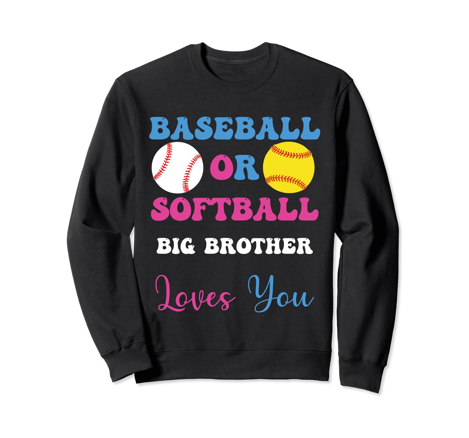 Baseball Or Softball Brother Loves Sweatshirt - Trendy Graphic Men Women - T-Shirt, Sweatshirt, Hoodie