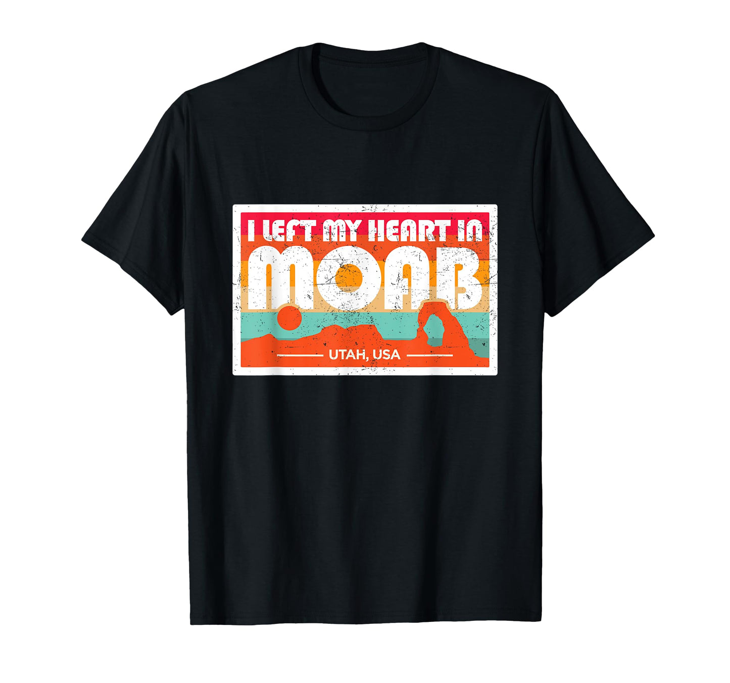 I Left My Heart Moab Arches National Park T-Shirt - Unique Graphic Unisex - T-Shirt, Sweatshirt, Hoodie