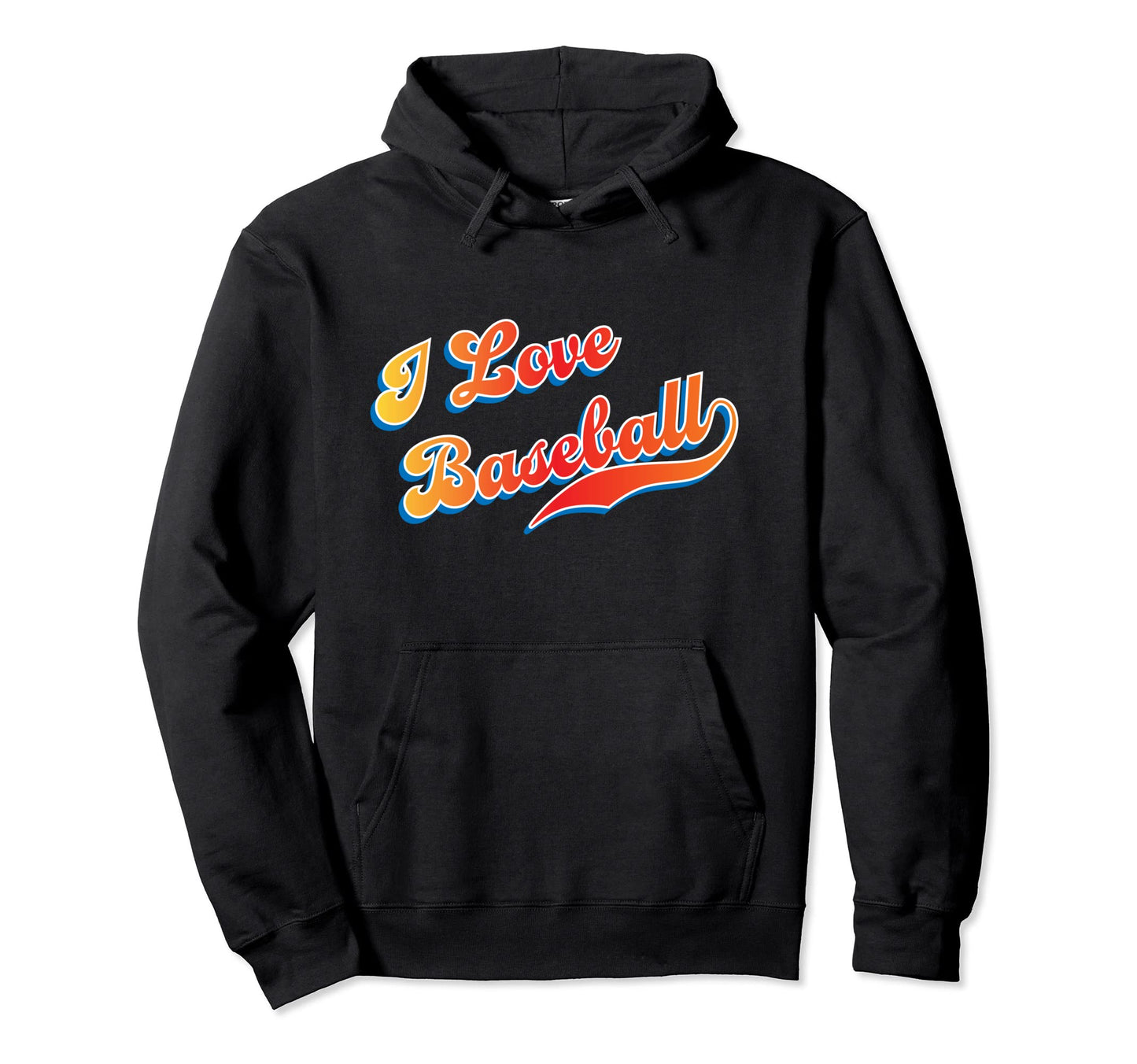 I Love Baseball Hoodie - Trendy Graphic Men Women - T-Shirt, Sweatshirt, Hoodie