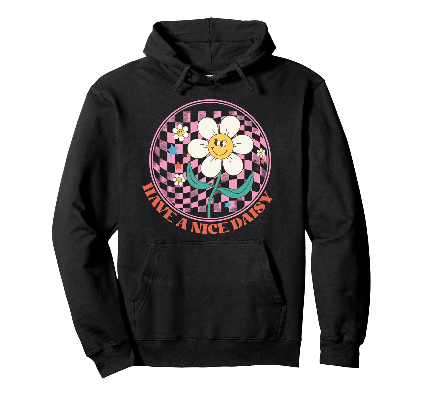 Have Nice Daisy Aesthetic Summer Flower Hoodie - Graphic Print Men Women - T-Shirt, Sweatshirt, Hoodie