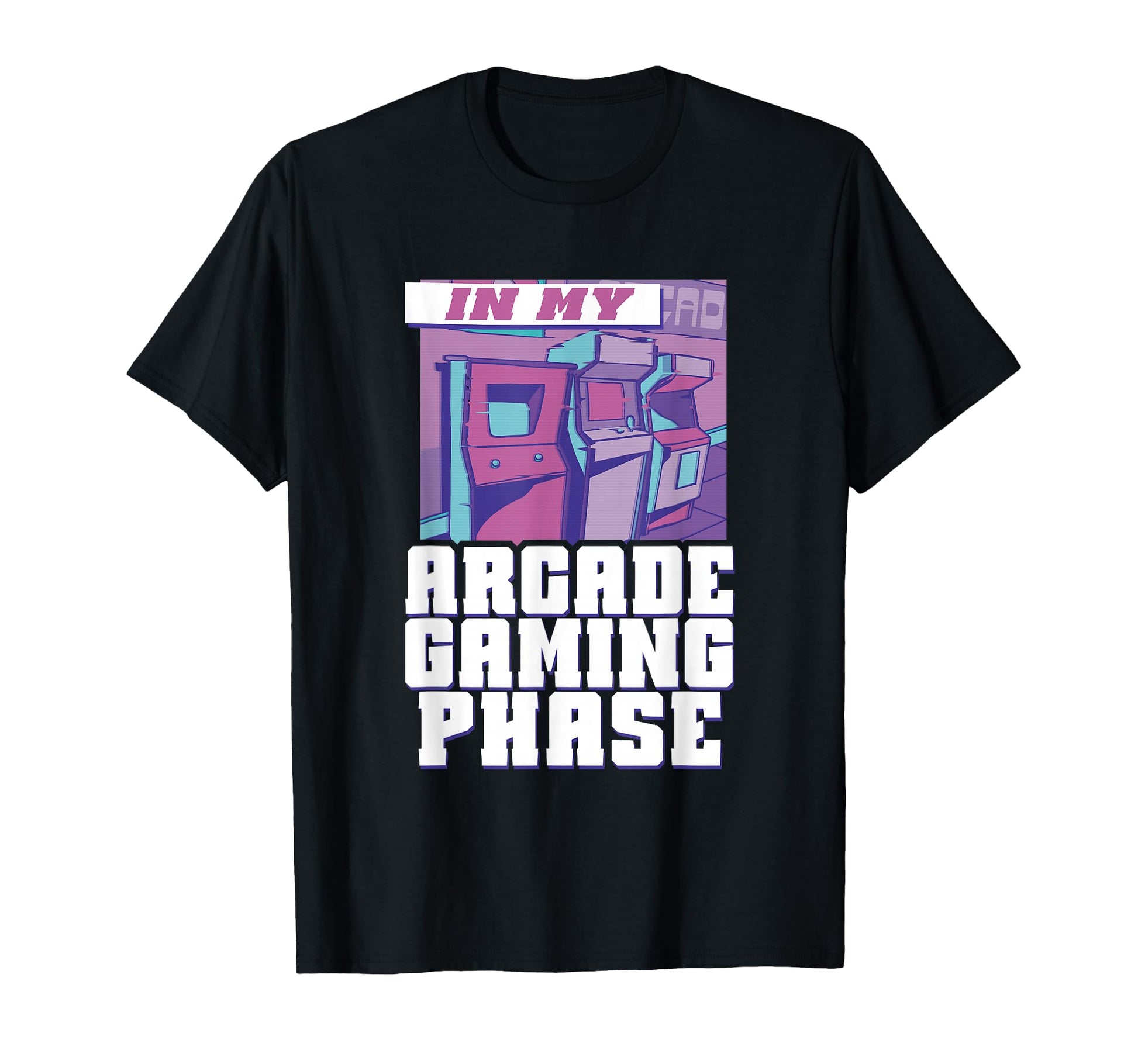 My Arcade Gaming Phase Arcade Game T-Shirt - Custom Art Print for Adults - T-Shirt, Sweatshirt, Hoodie