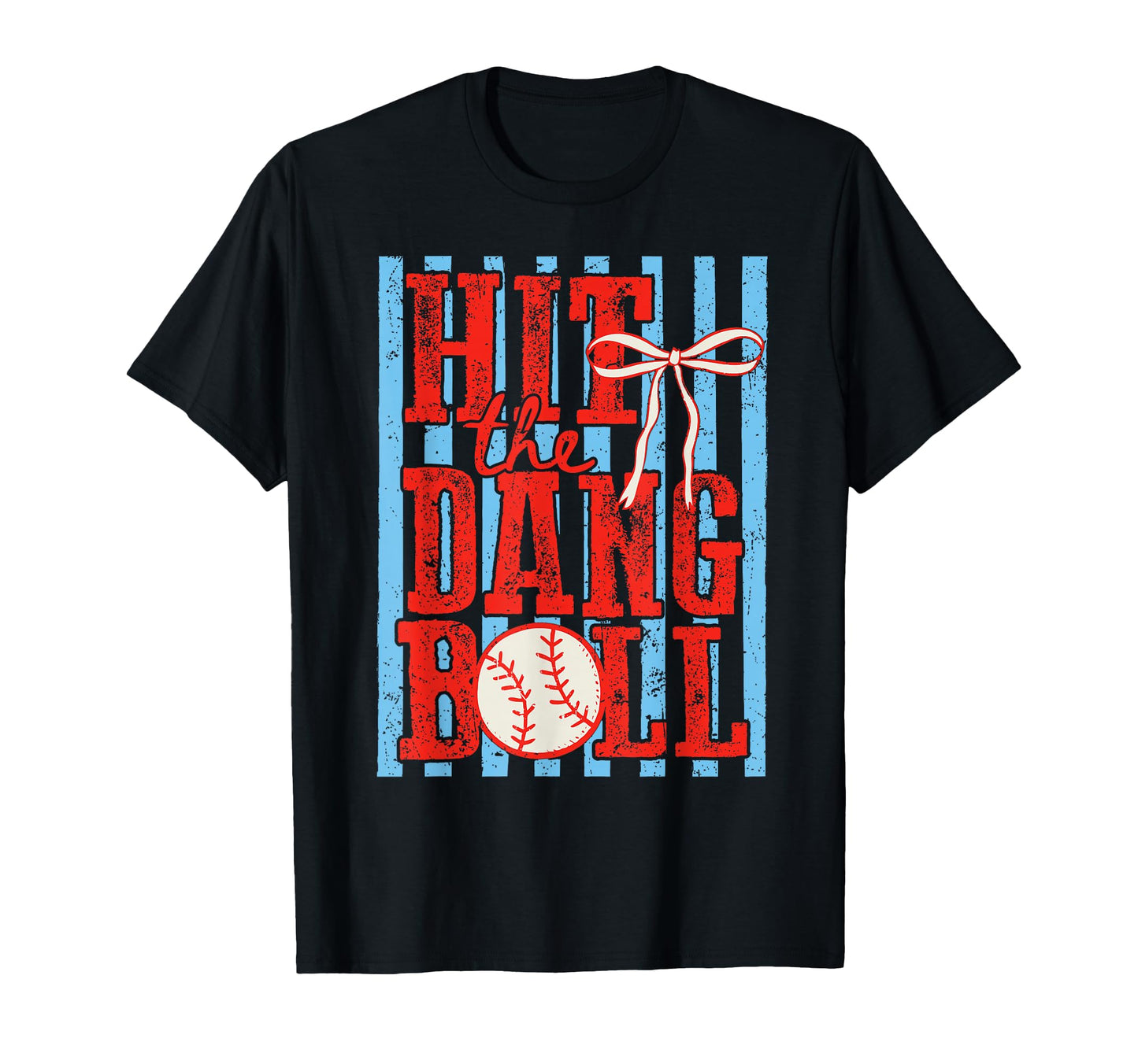 Hit Dang Ball Baseball Season Game T-Shirt - Casual Everyday Wear Unisex - T-Shirt, Sweatshirt, Hoodie