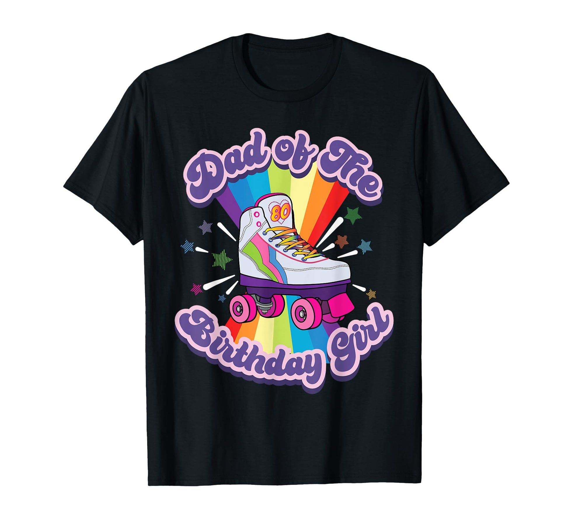 Dad Birthday Funny Roller Skate Gift T-Shirt - Novelty Apparel Men Women - T-Shirt, Sweatshirt, Hoodie