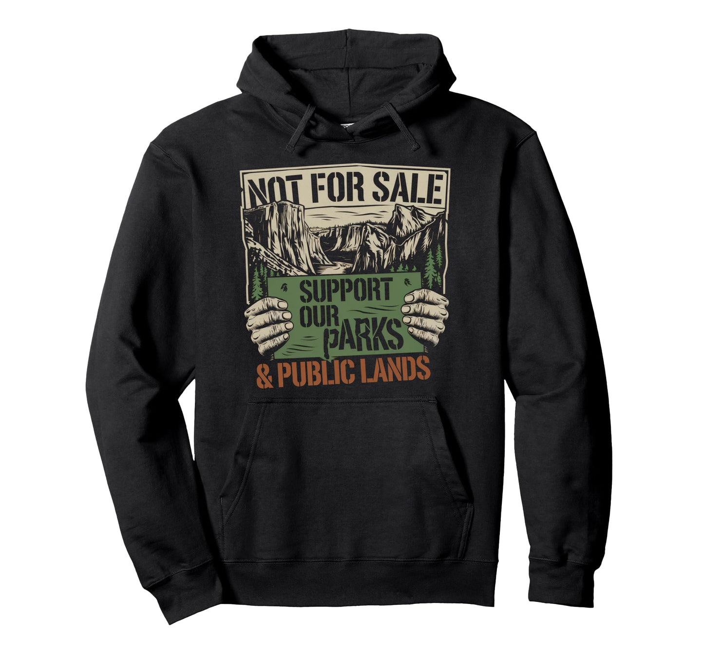 Not Sale Protect Our National Park Hoodie - Trendy Graphic for Adults - T-Shirt, Sweatshirt, Hoodie