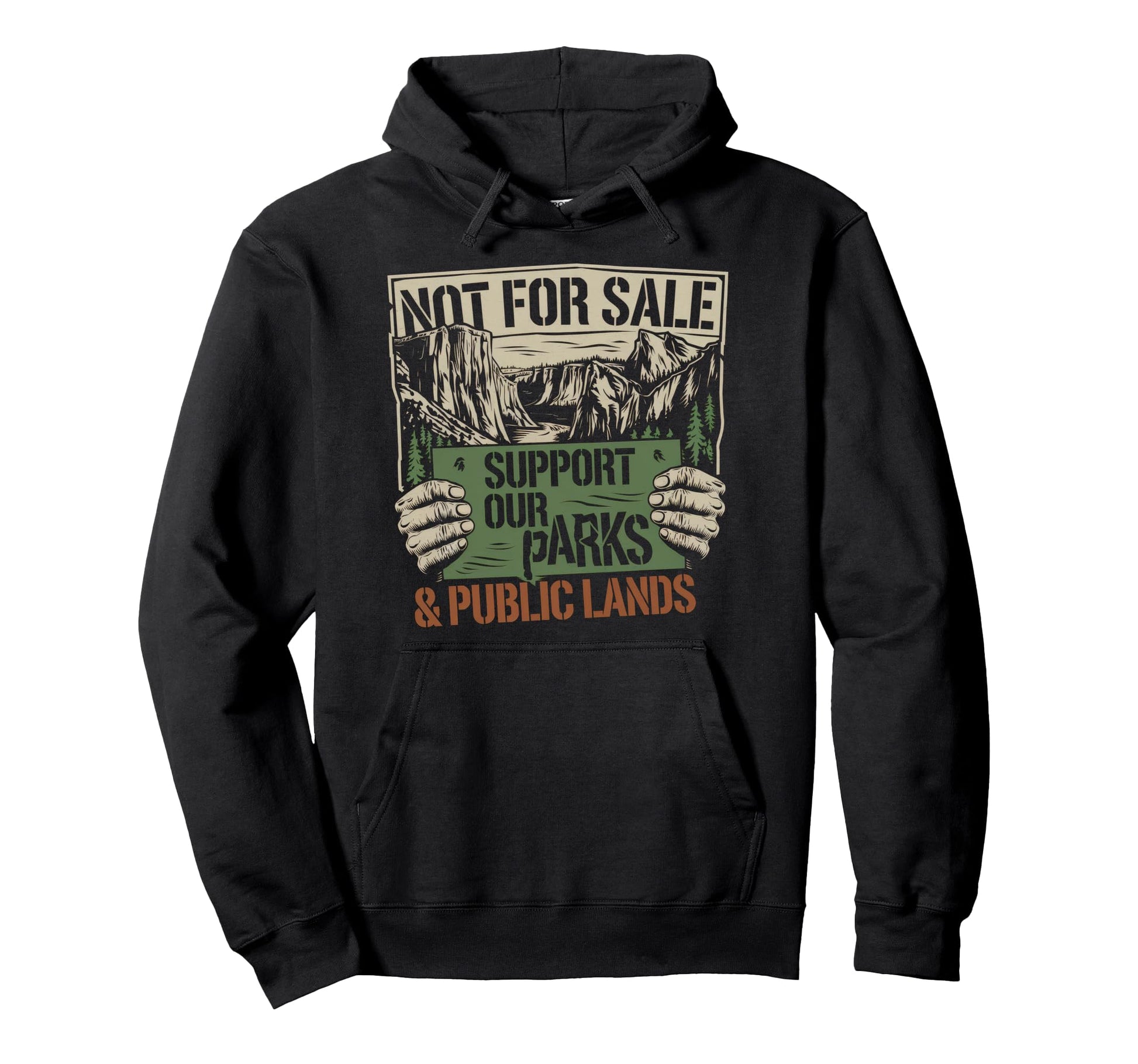 Not Sale Protect Our National Park Hoodie - Trendy Graphic for Adults - T-Shirt, Sweatshirt, Hoodie