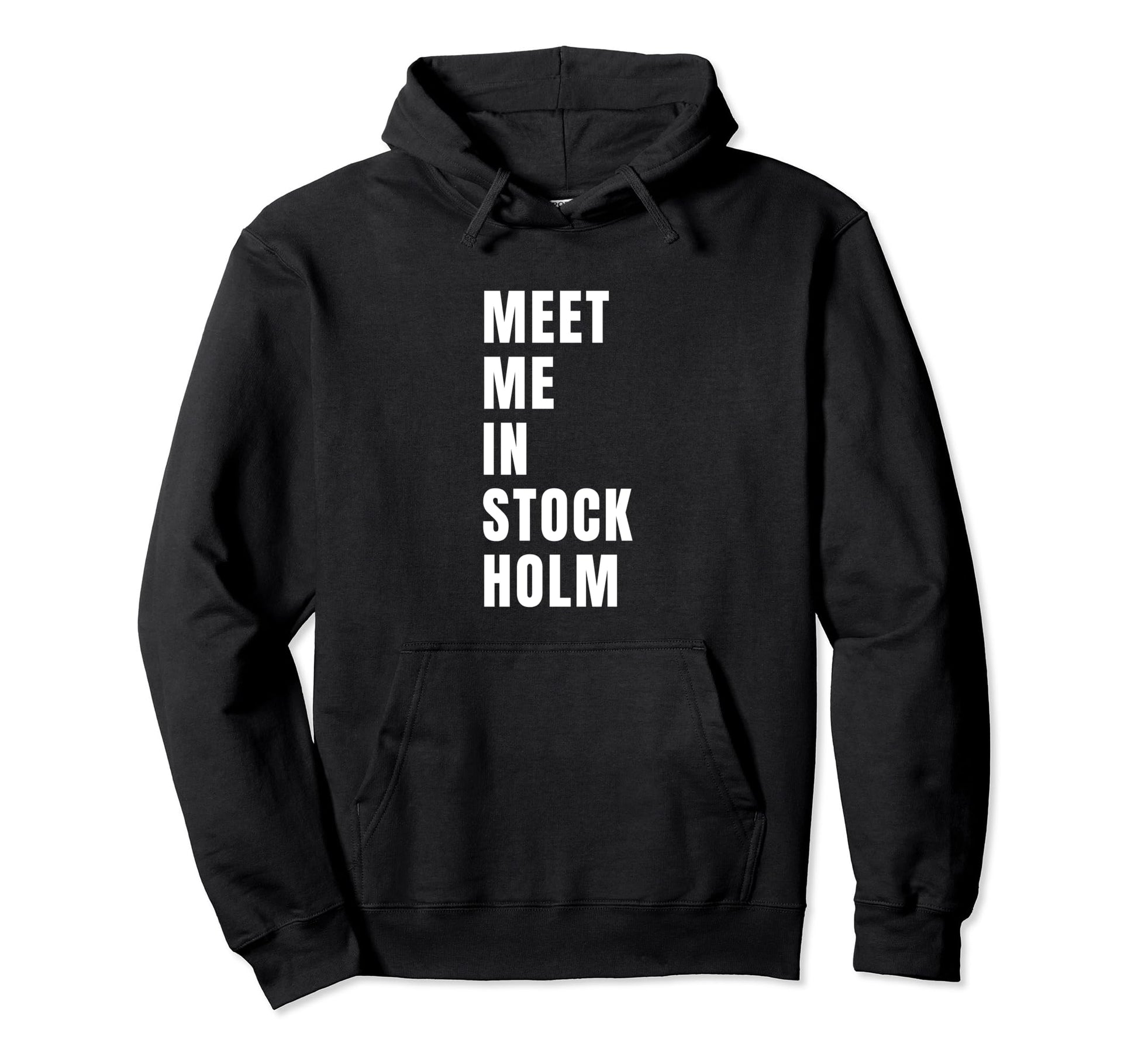 Meet Me Stockholm Sweden Typography Hoodie - Minimalist Print Unisex - T-Shirt, Sweatshirt, Hoodie