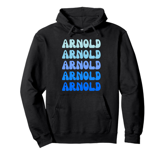 Arnold Name Stack Hoodie - Novelty Apparel for Adults - T-Shirt, Sweatshirt, Hoodie