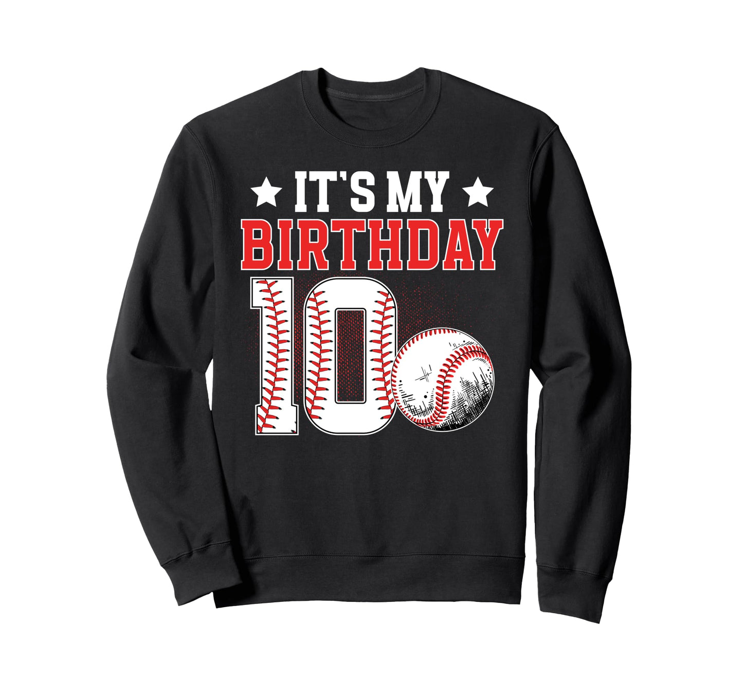 10Th Baseball Birthday Party 10 Sweatshirt - Streetwear Style for Adults - T-Shirt, Sweatshirt, Hoodie