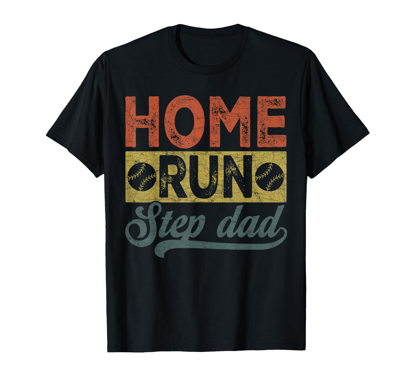 Stepdad Baseball Home Run Step Dad T-Shirt - Trendy Graphic Unisex - T-Shirt, Sweatshirt, Hoodie