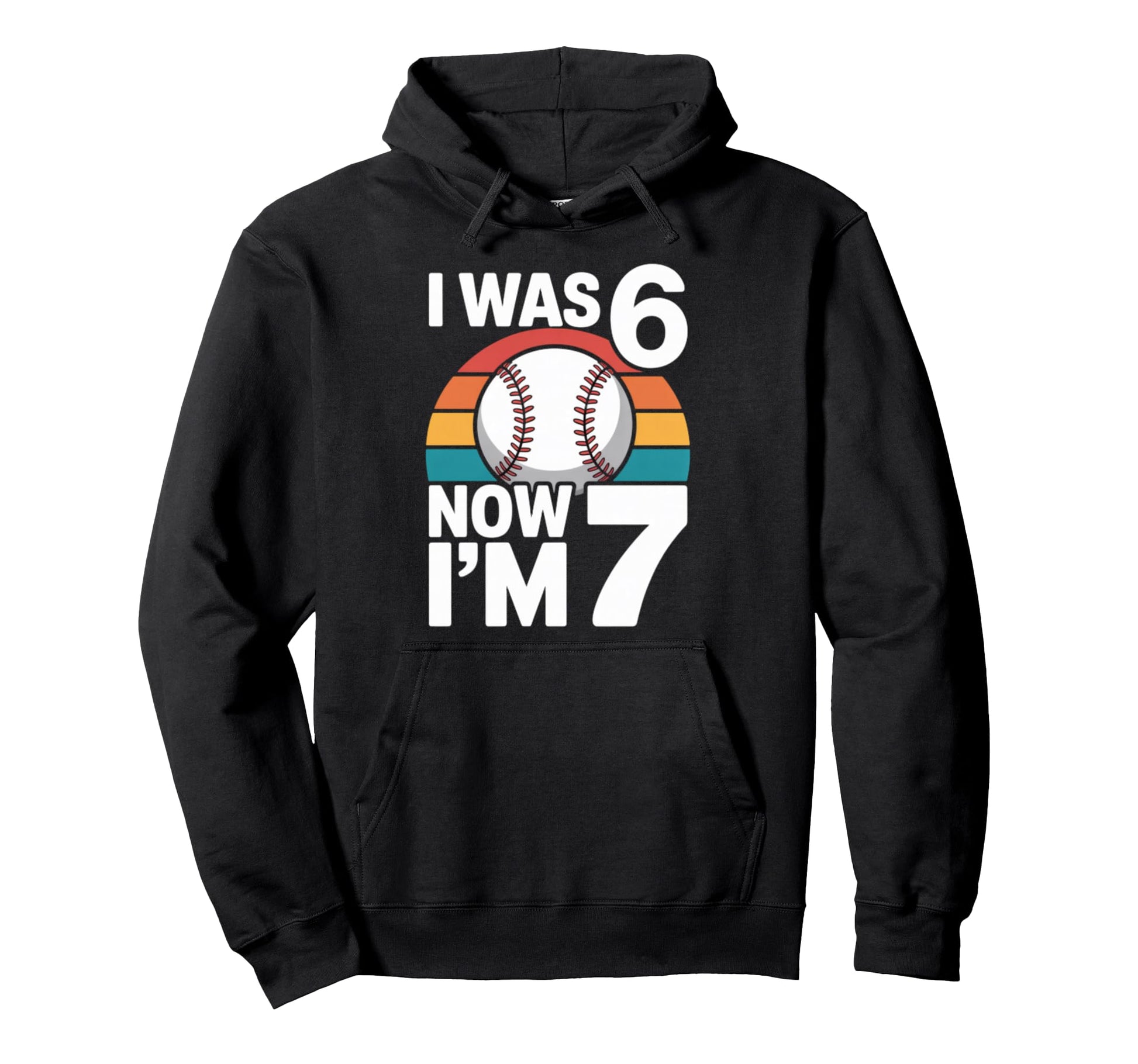 I Was 6 Now Im 7 Baseball Birthday Age 7 Hoodie - Graphic Print for Adults - T-Shirt, Sweatshirt, Hoodie
