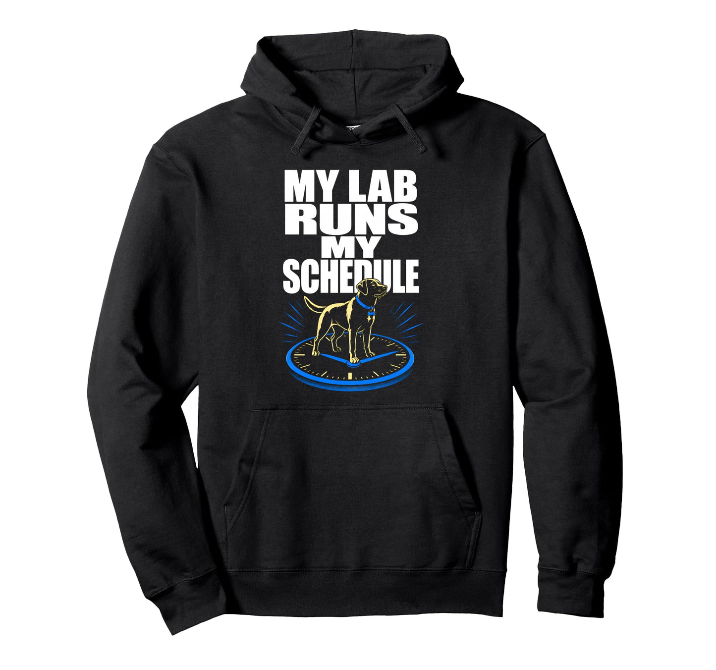 My Lab Runs My Schedule Labrador Hoodie - Aesthetic Graphic Men Women - T-Shirt, Sweatshirt, Hoodie