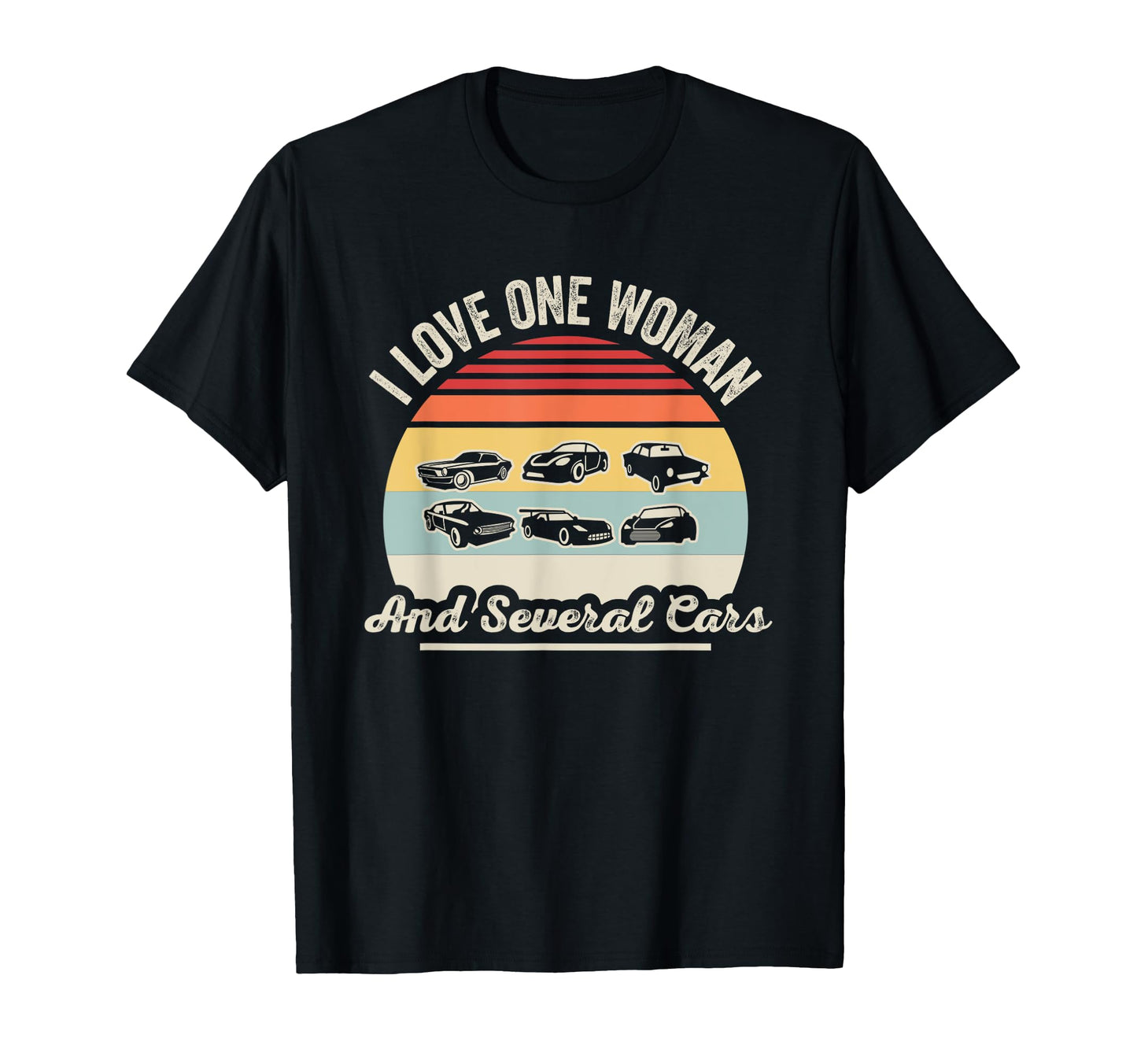 I Love One And Several Cars T-Shirt - Aesthetic Graphic Men Women - T-Shirt, Sweatshirt, Hoodie