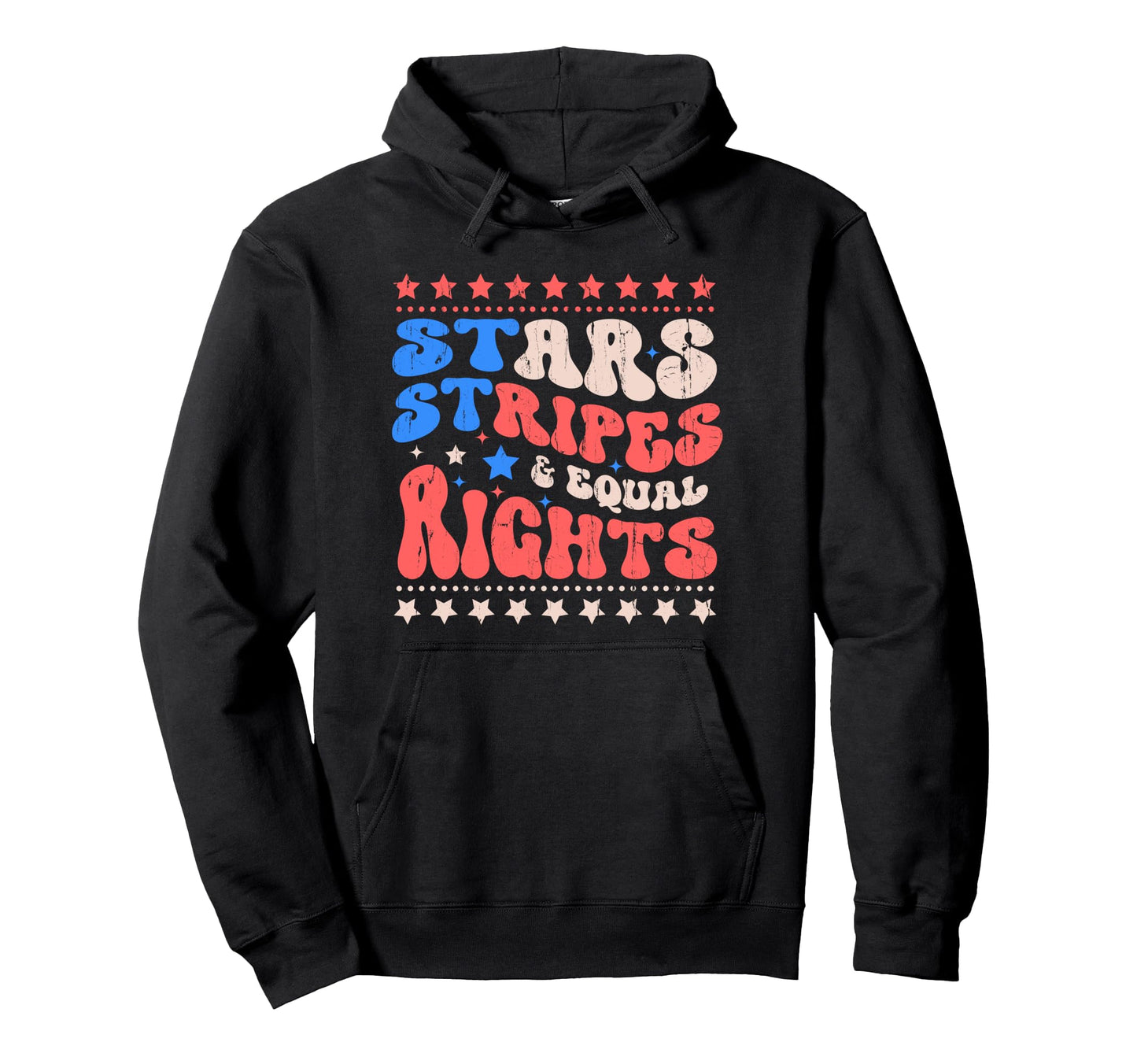 Stars Stripes And Equal Rights 4Th July Hoodie - Aesthetic Graphic Unisex - T-Shirt, Sweatshirt, Hoodie