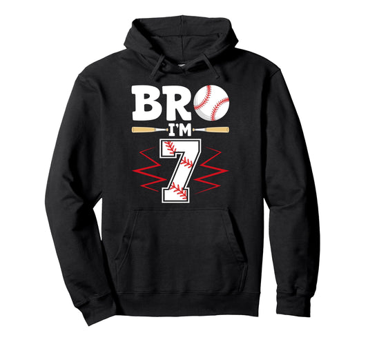 7Th Birthday Bro Im 7 Year Old Bday Hoodie - Graphic Print Men Women - T-Shirt, Sweatshirt, Hoodie