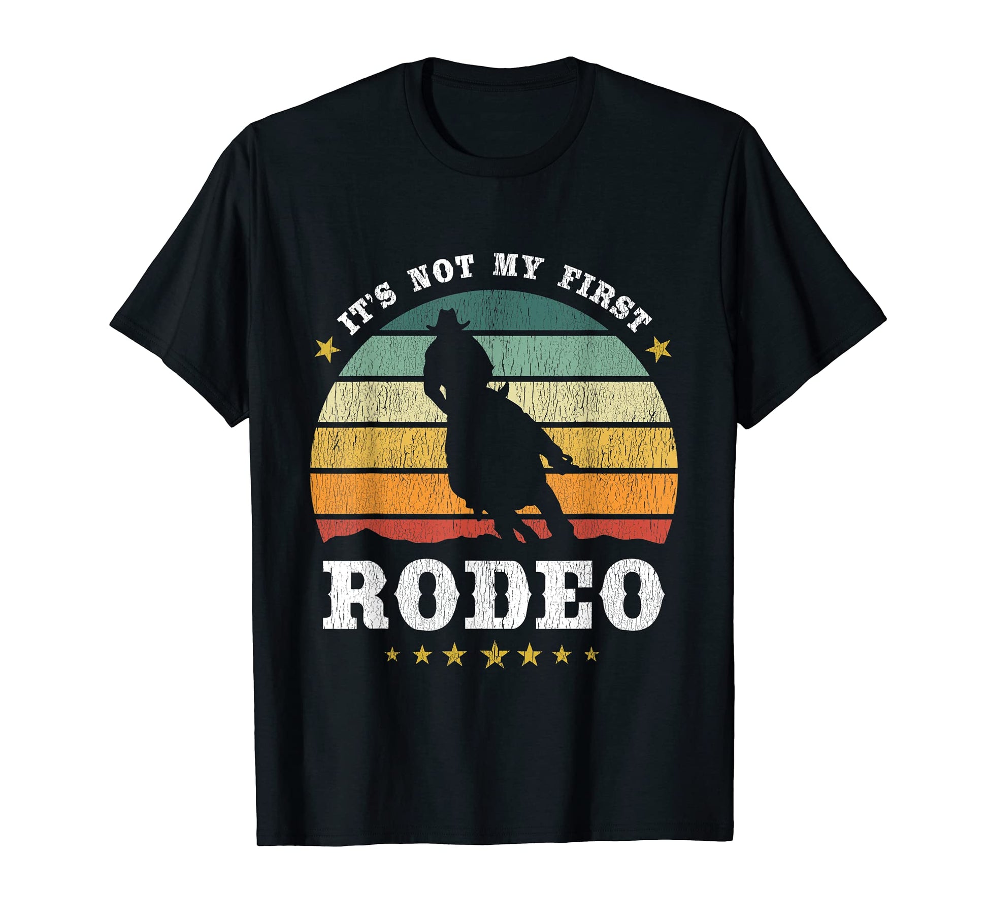 Its Not My First Rodeo Western Texan T-Shirt - Novelty Apparel Unisex - T-Shirt, Sweatshirt, Hoodie
