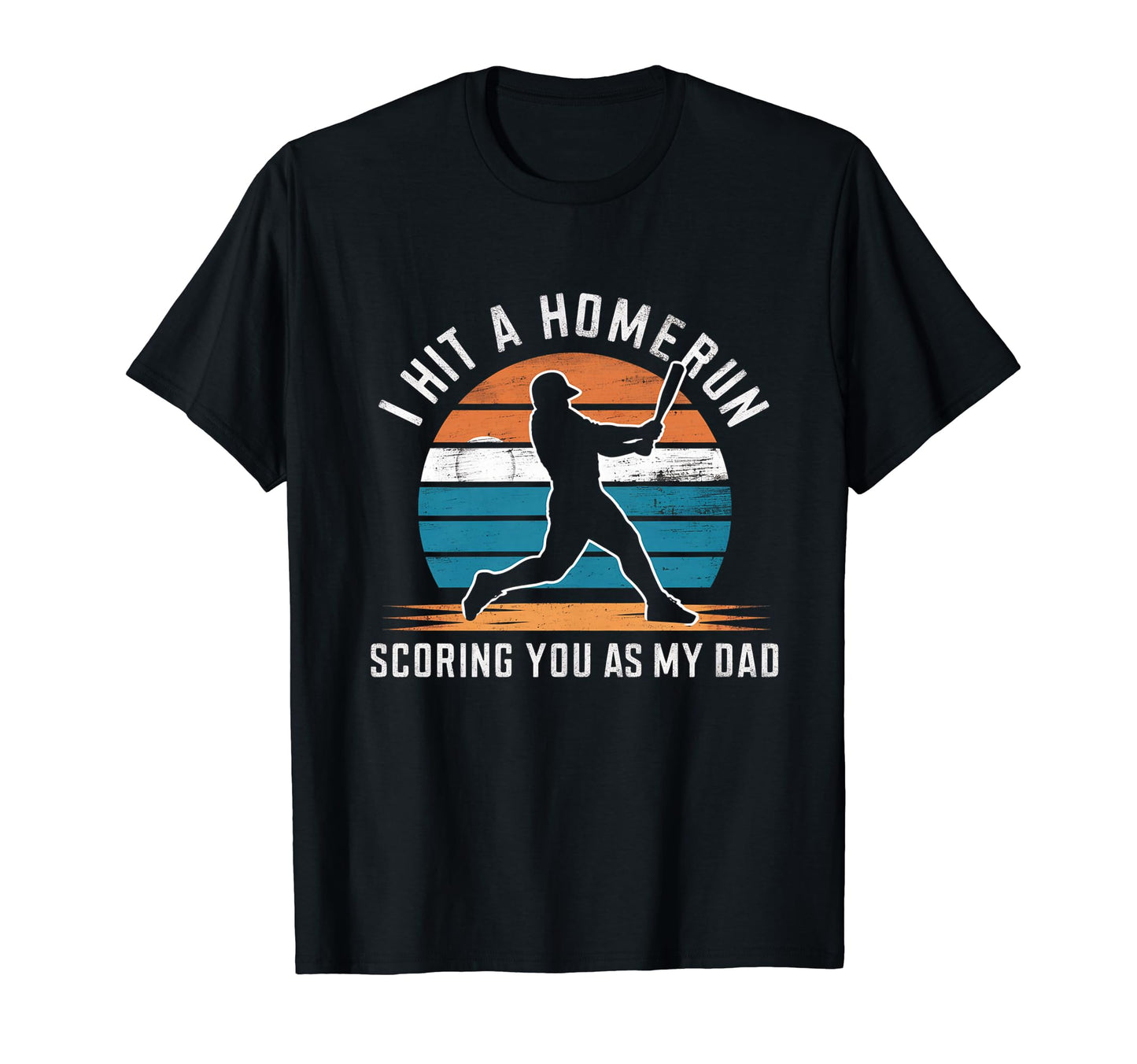 I Hit Homerun Scoring You As My T-Shirt - Casual Everyday Wear Men Women - T-Shirt, Sweatshirt, Hoodie