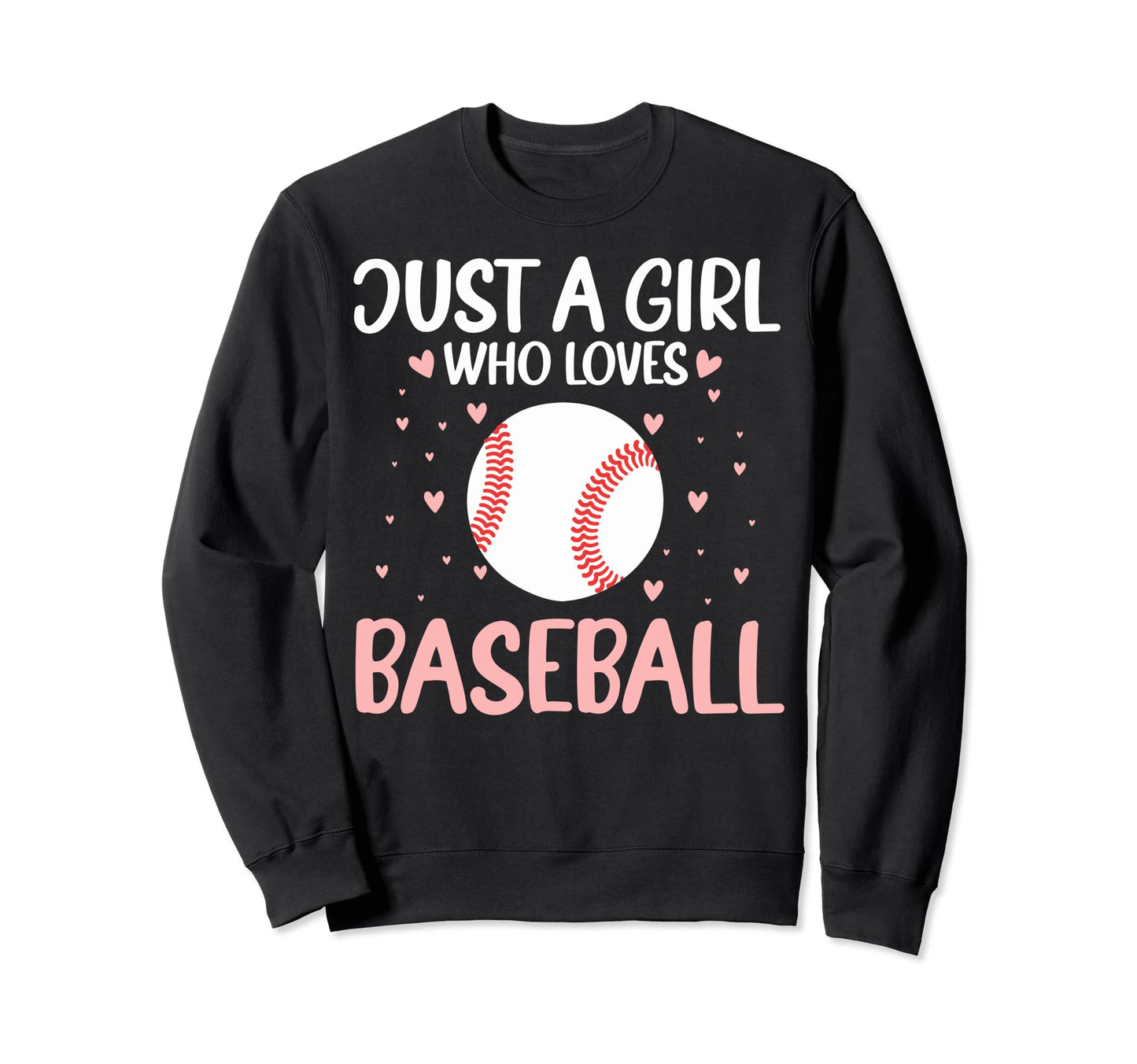 Just Who Loves Baseball Fans Sweatshirt - Novelty Apparel for Adults - T-Shirt, Sweatshirt, Hoodie