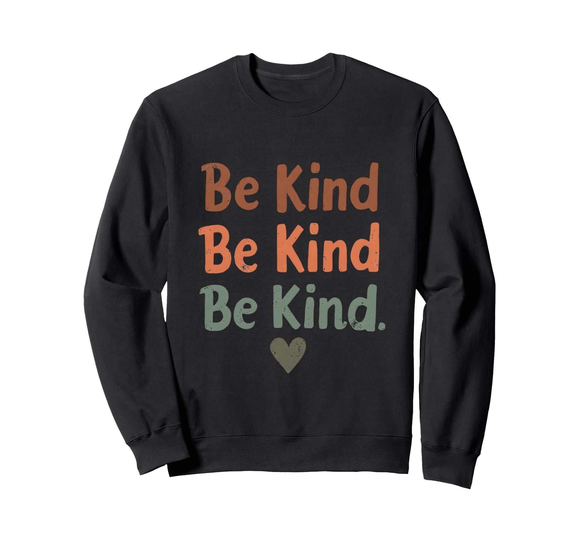 Playful Positivity Be Kind Distressed Sweatshirt - Unique Graphic Unisex - T-Shirt, Sweatshirt, Hoodie