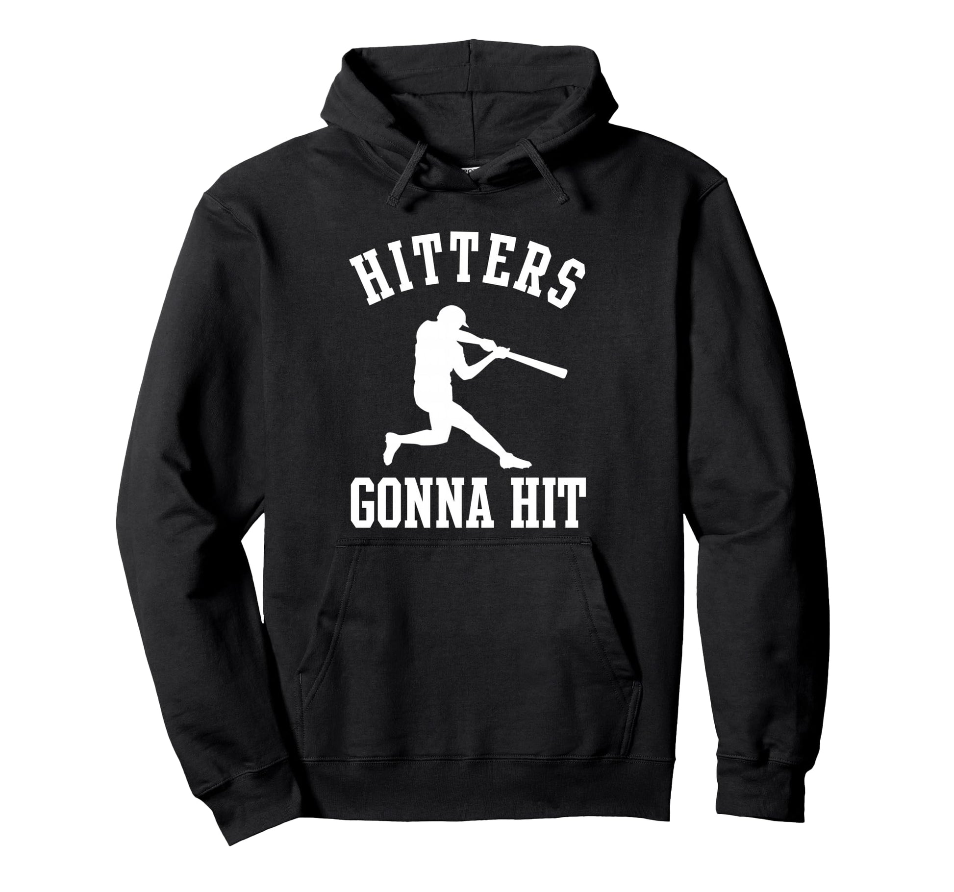 Hitters Gonna Hit Funny Hitter Baseball Hoodie - Novelty Apparel Men Women - T-Shirt, Sweatshirt, Hoodie