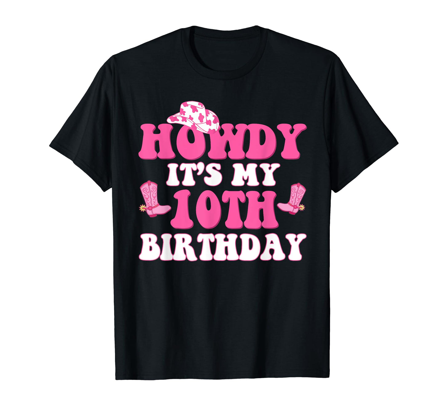 10Th Birthday Outfit Cowgirl T-Shirt - Fun Novelty Design for Adults - T-Shirt, Sweatshirt, Hoodie