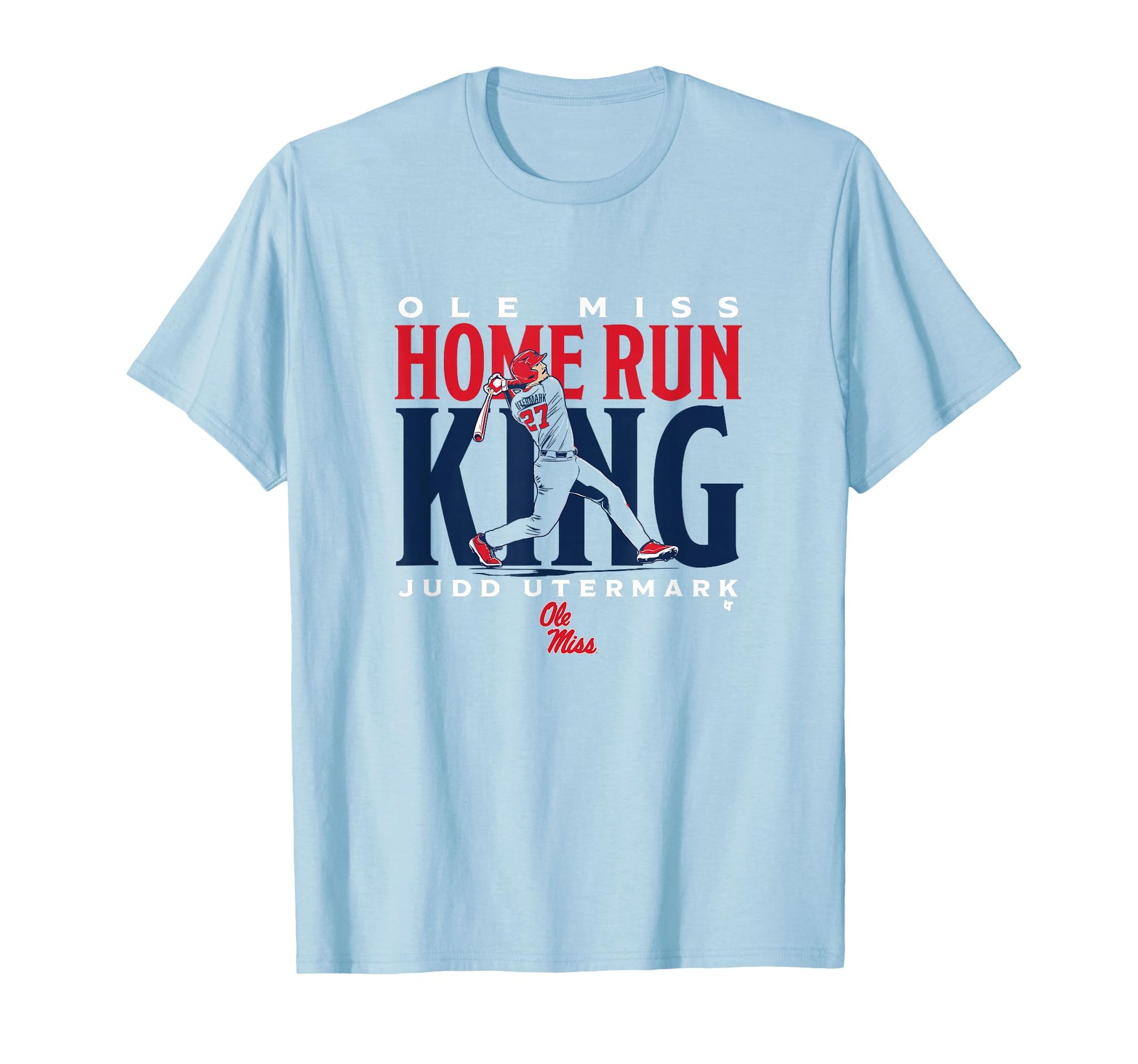 Judd Utermark Home Run King Ole Miss T-Shirt - Trendy Graphic Unisex - T-Shirt, Sweatshirt, Hoodie