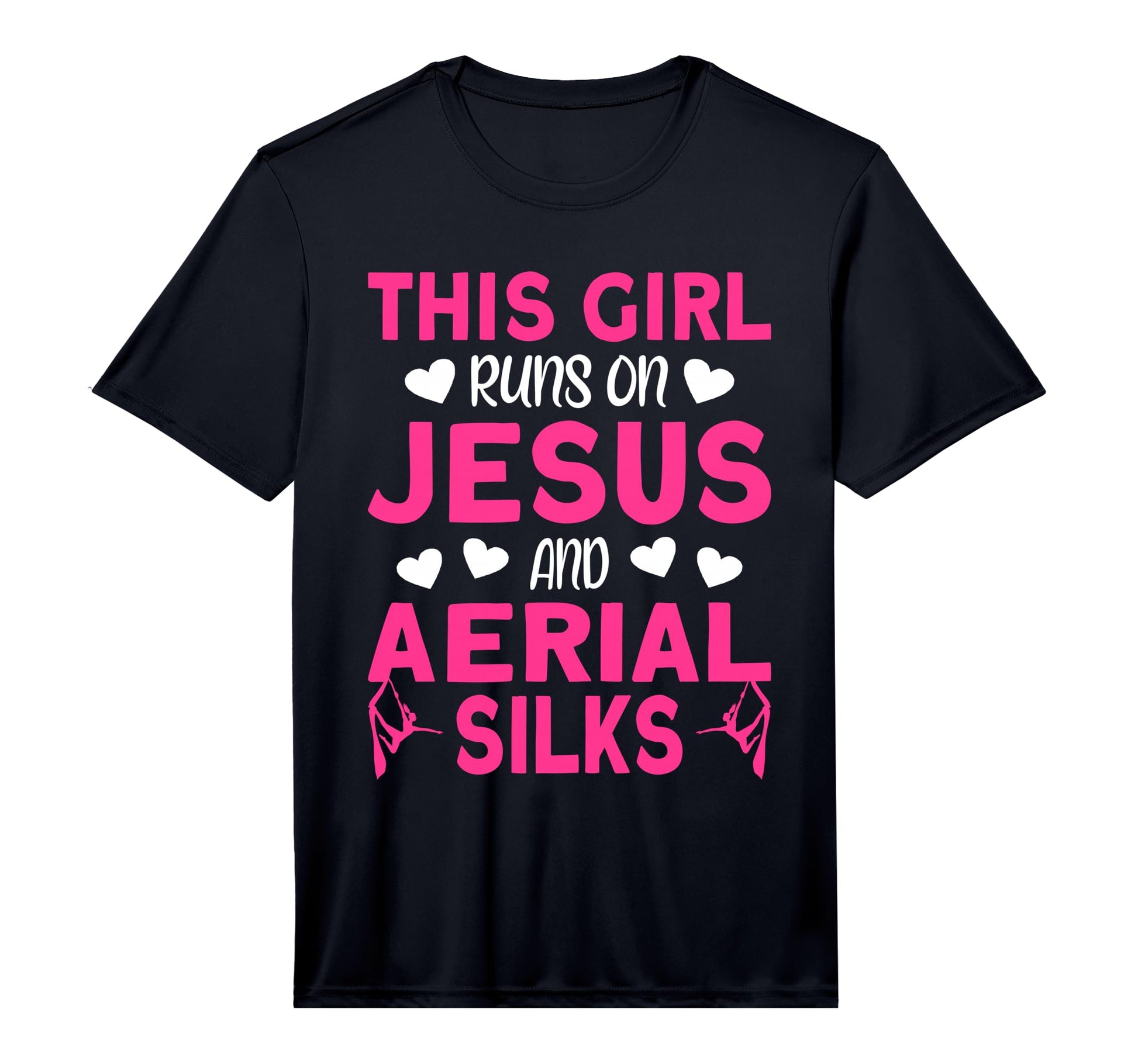 Aerialist This Runs Jesus And Aerial Silks T-Shirt - Graphic Print Unisex - T-Shirt, Sweatshirt, Hoodie