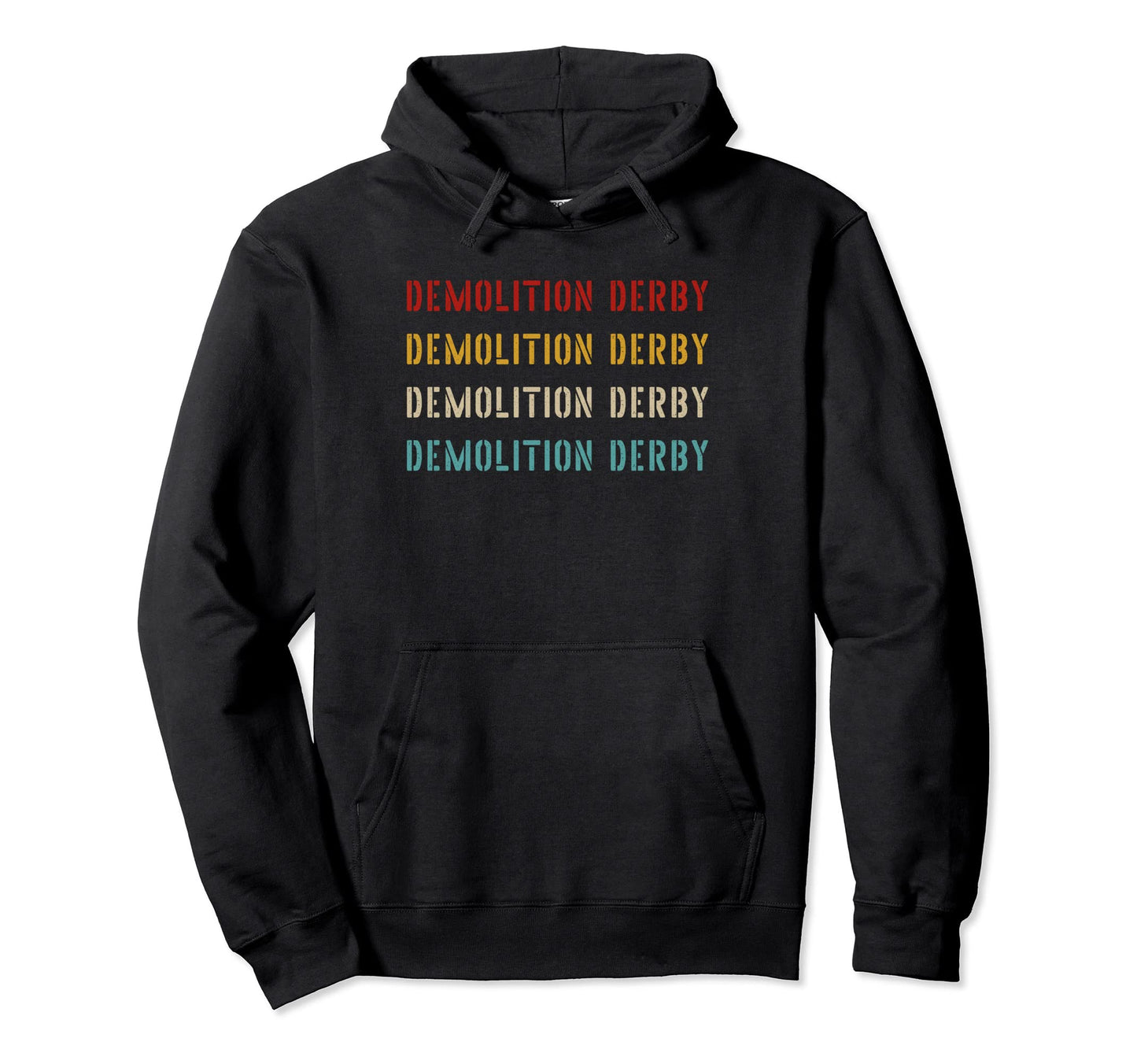 Demolition Derby Typography Hoodie - Streetwear Style for Adults - T-Shirt, Sweatshirt, Hoodie