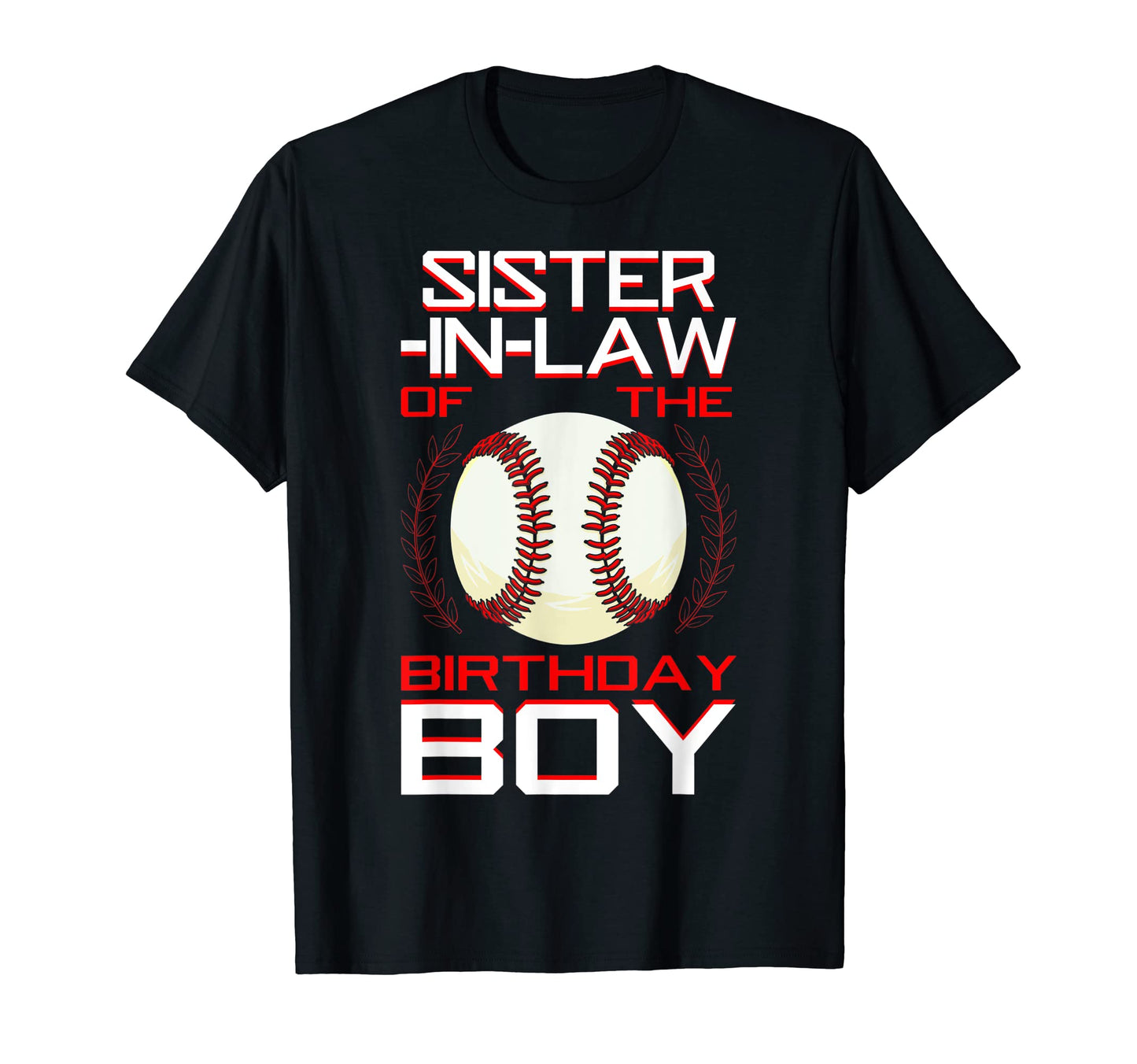 Sister Law Birthday Baseball Theme Family T-Shirt - Trendy Graphic Unisex - T-Shirt, Sweatshirt, Hoodie