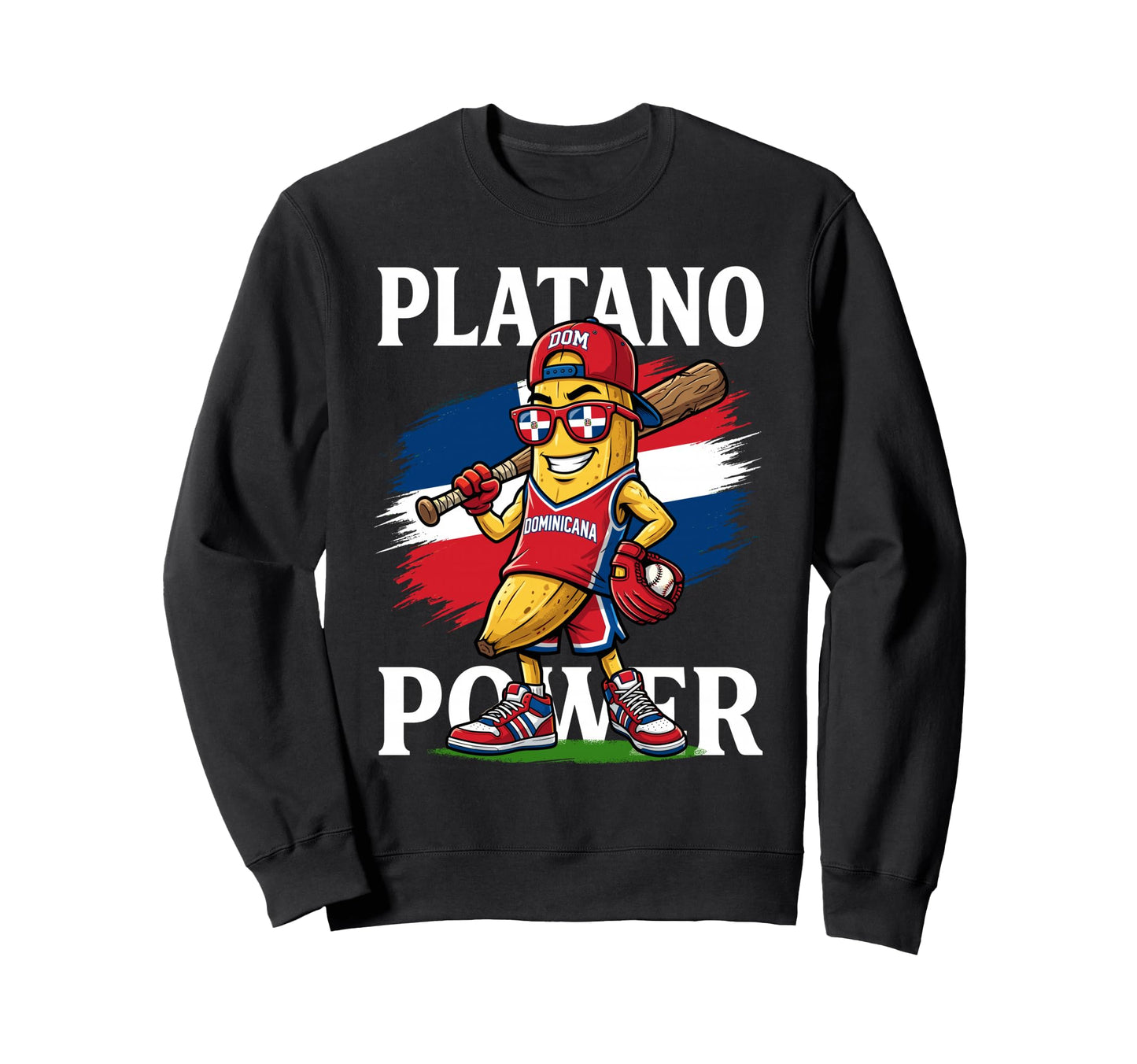 Platano Power Dominican Republic Sweatshirt - Unique Graphic Men Women - T-Shirt, Sweatshirt, Hoodie