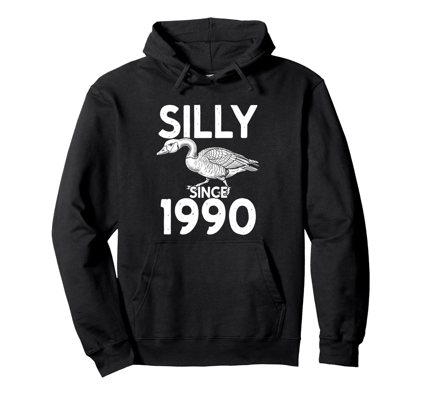 Silly Since 1990 Goose Hoodie - Fun Novelty Design for Adults - T-Shirt, Sweatshirt, Hoodie