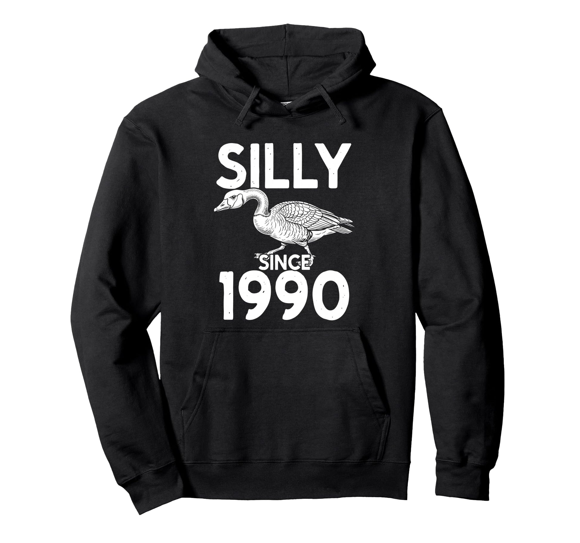 Silly Since 1990 Goose Hoodie - Fun Novelty Design for Adults - T-Shirt, Sweatshirt, Hoodie