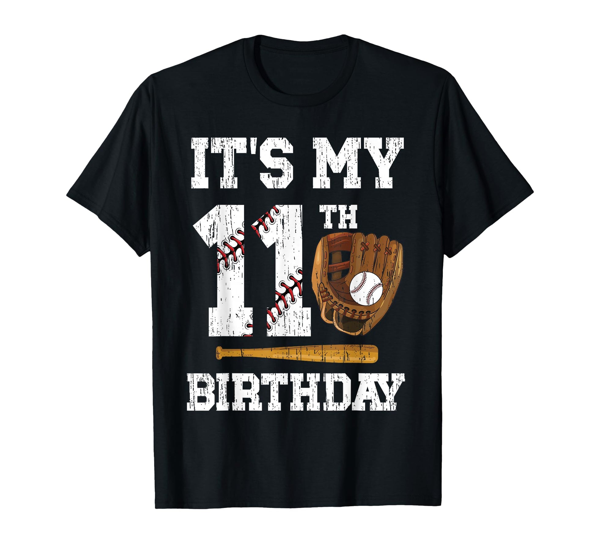 11Th Birthday Baseball Eleven T-Shirt - Casual Everyday Wear Men Women - T-Shirt, Sweatshirt, Hoodie
