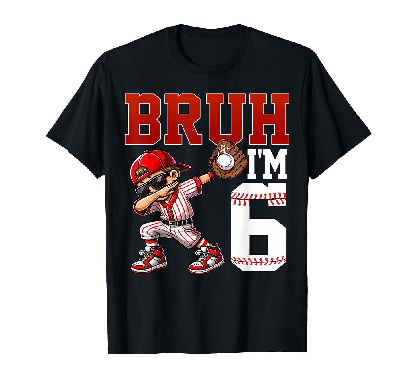 Bruh Im 6 Baseball 6Th Bday Party 6 T-Shirt - Minimalist Print Unisex - T-Shirt, Sweatshirt, Hoodie