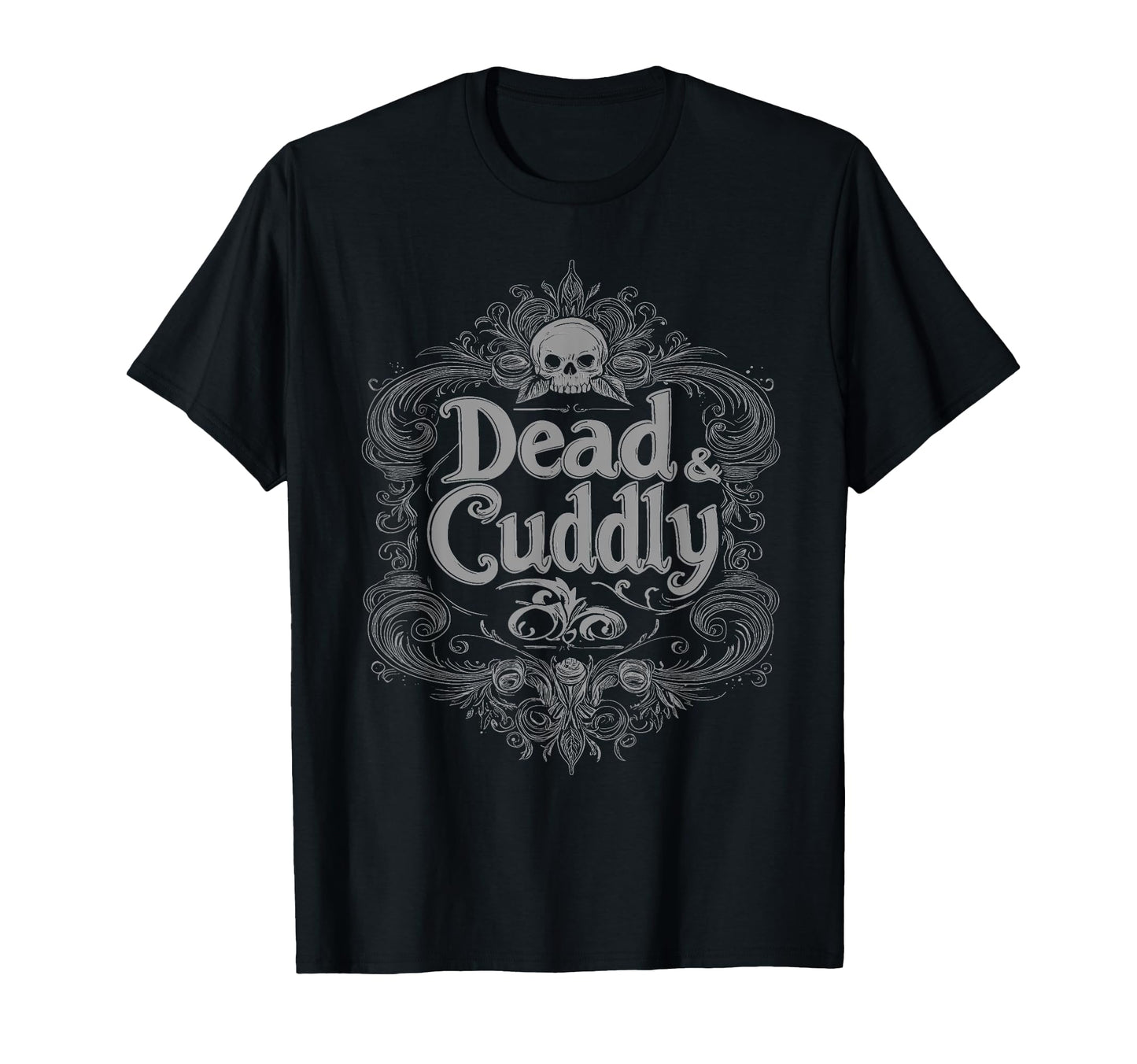 Dead And Cuddly Gothic Alt Grunge T-Shirt - Minimalist Print for Adults - T-Shirt, Sweatshirt, Hoodie